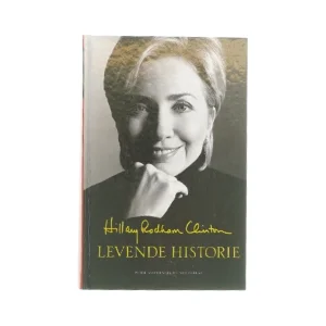 Levende historie af Hillary rodham Clinton (Bog)