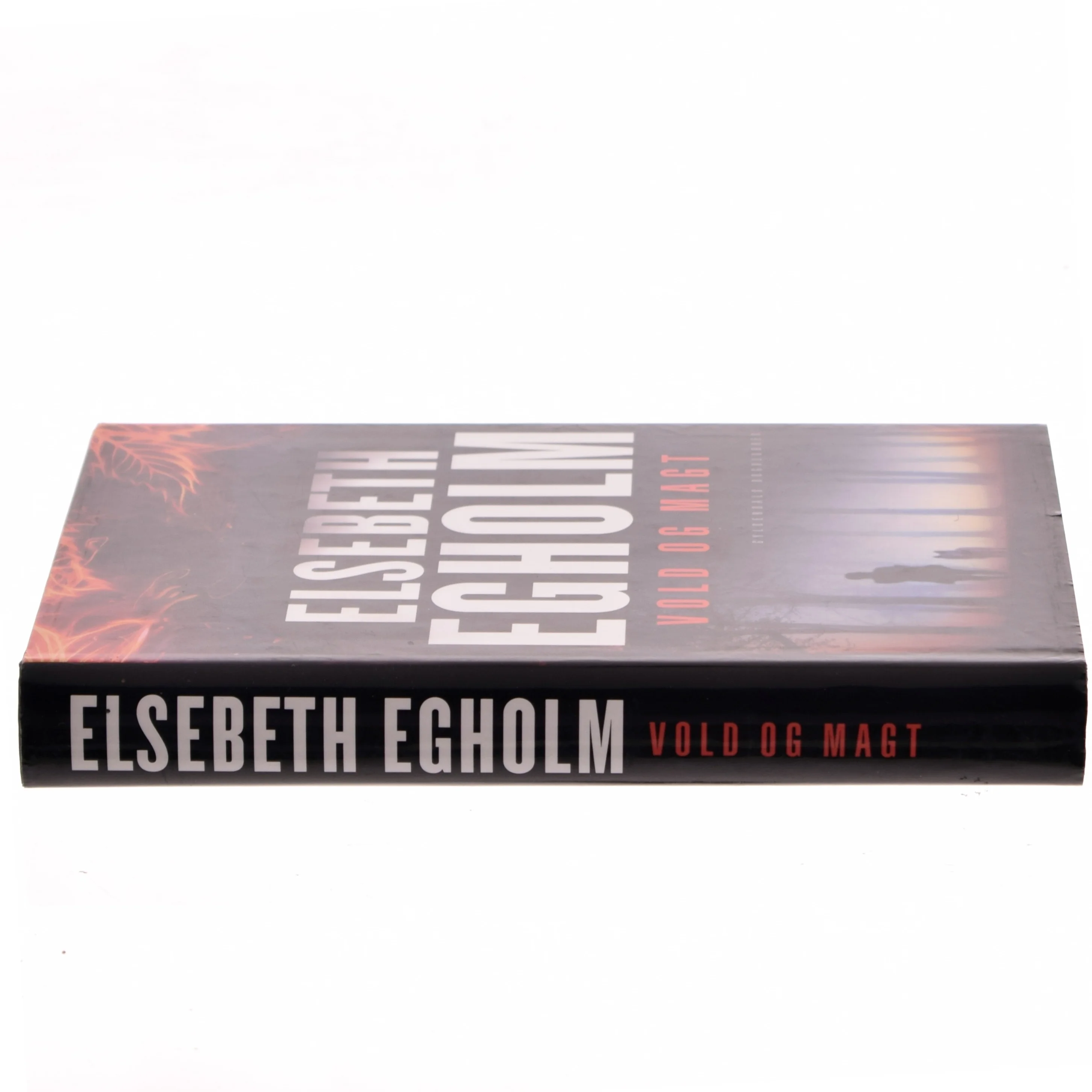 Vold og magt af Elsebeth Egholm (Bog)