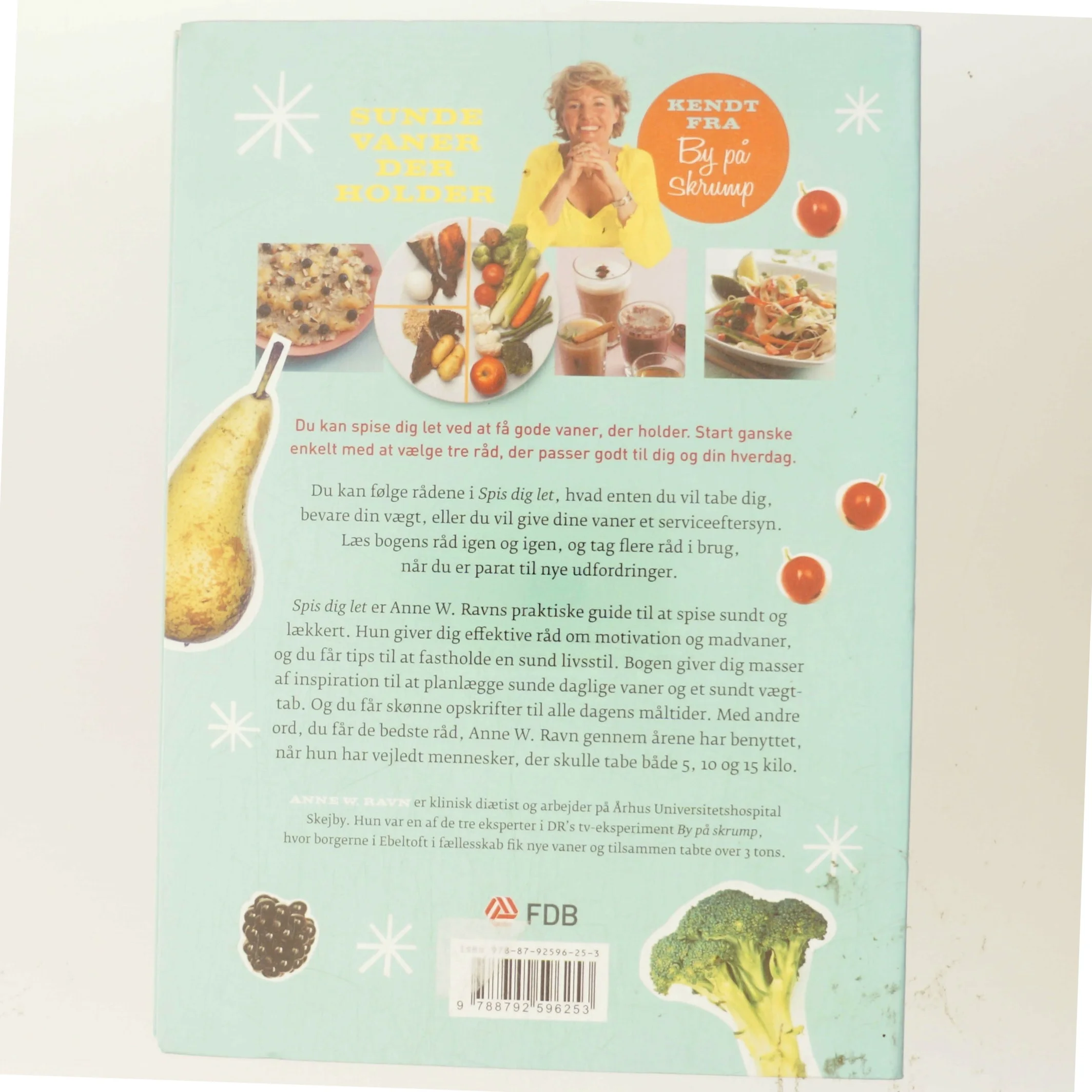 Spis dig let : sunde vaner der holder af Anne W. Ravn (Bog)