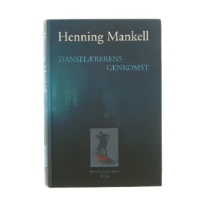 Danselærerens genkomst af Henning Mankell (Bog)