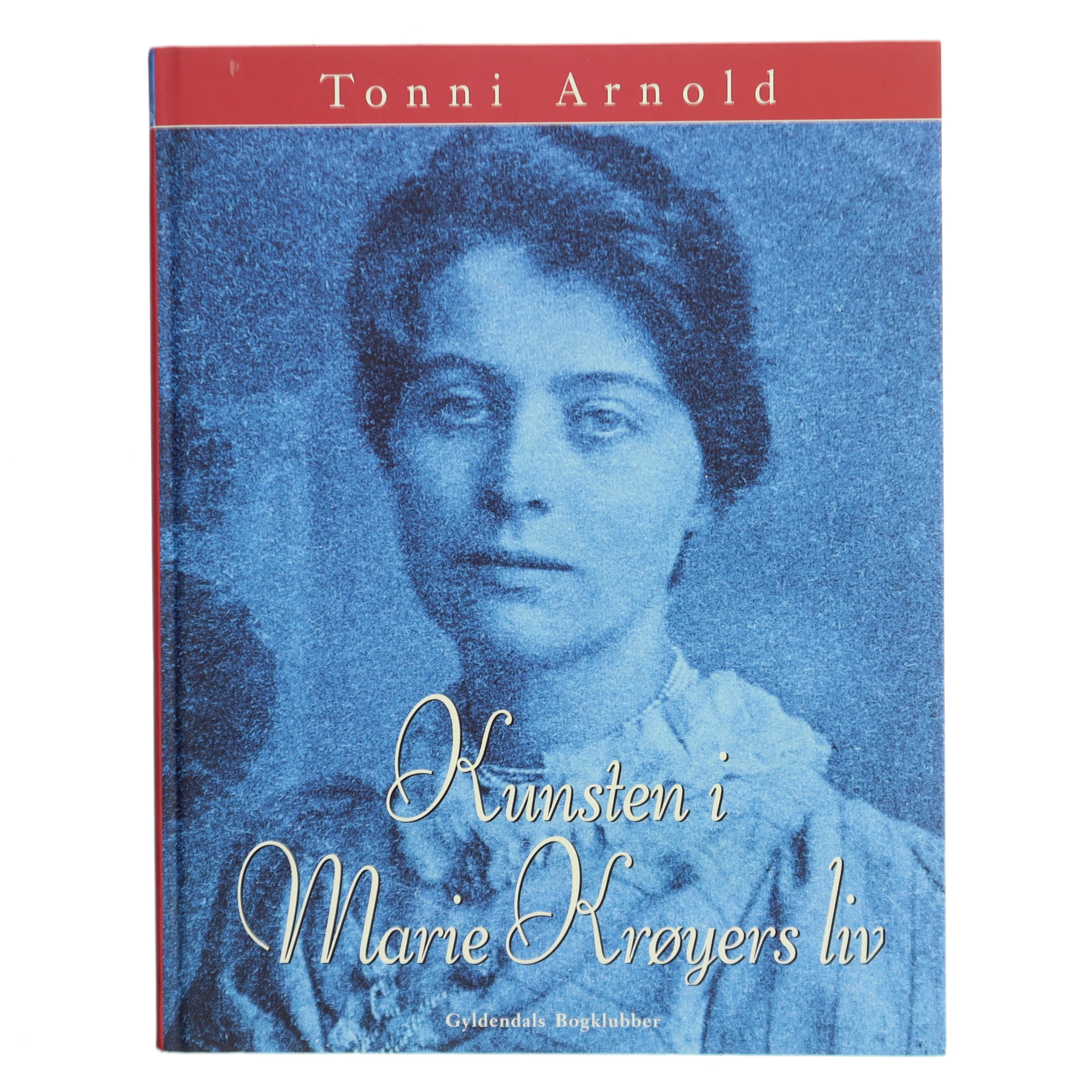 Kunsten i Marie Krøyers liv af Tonni Arnold (Bog)