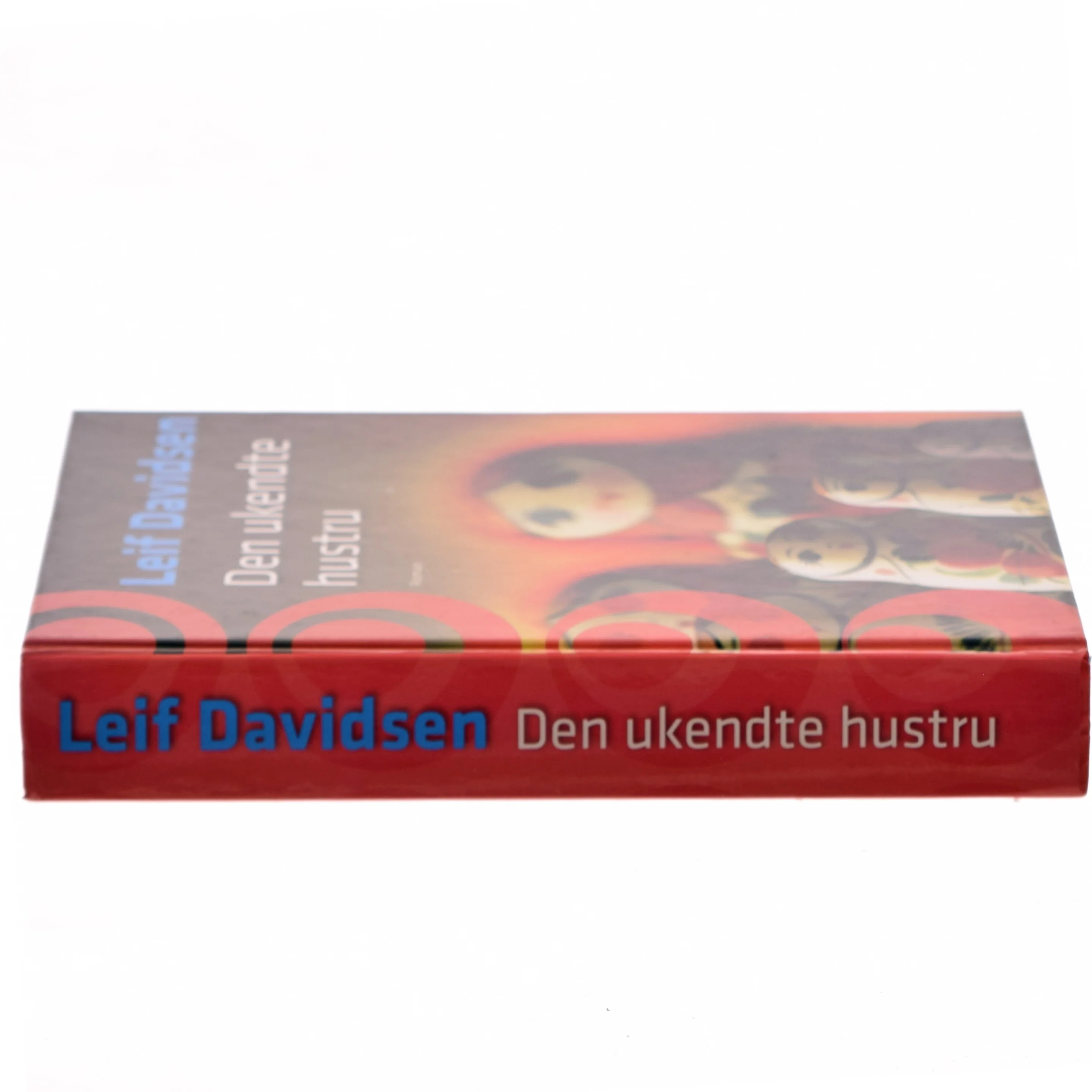 Den ukendte hustru : roman af Leif Davidsen (Bog)