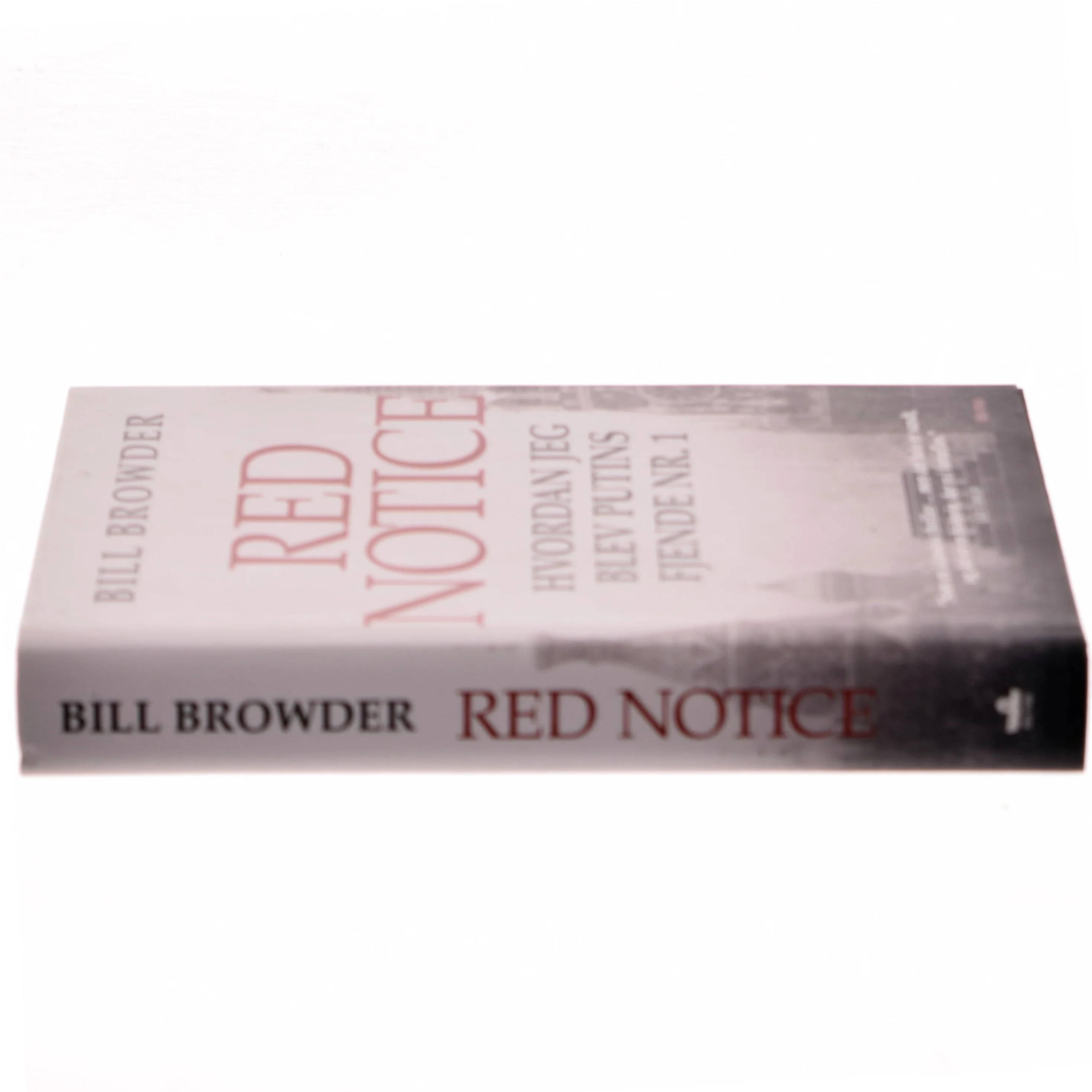 Red notice : hvordan jeg blev Putins fjende nr. 1 af Bill Browder (Bog)