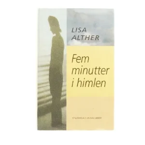 Fem minutter i himlen af Lisa Alther (bog)