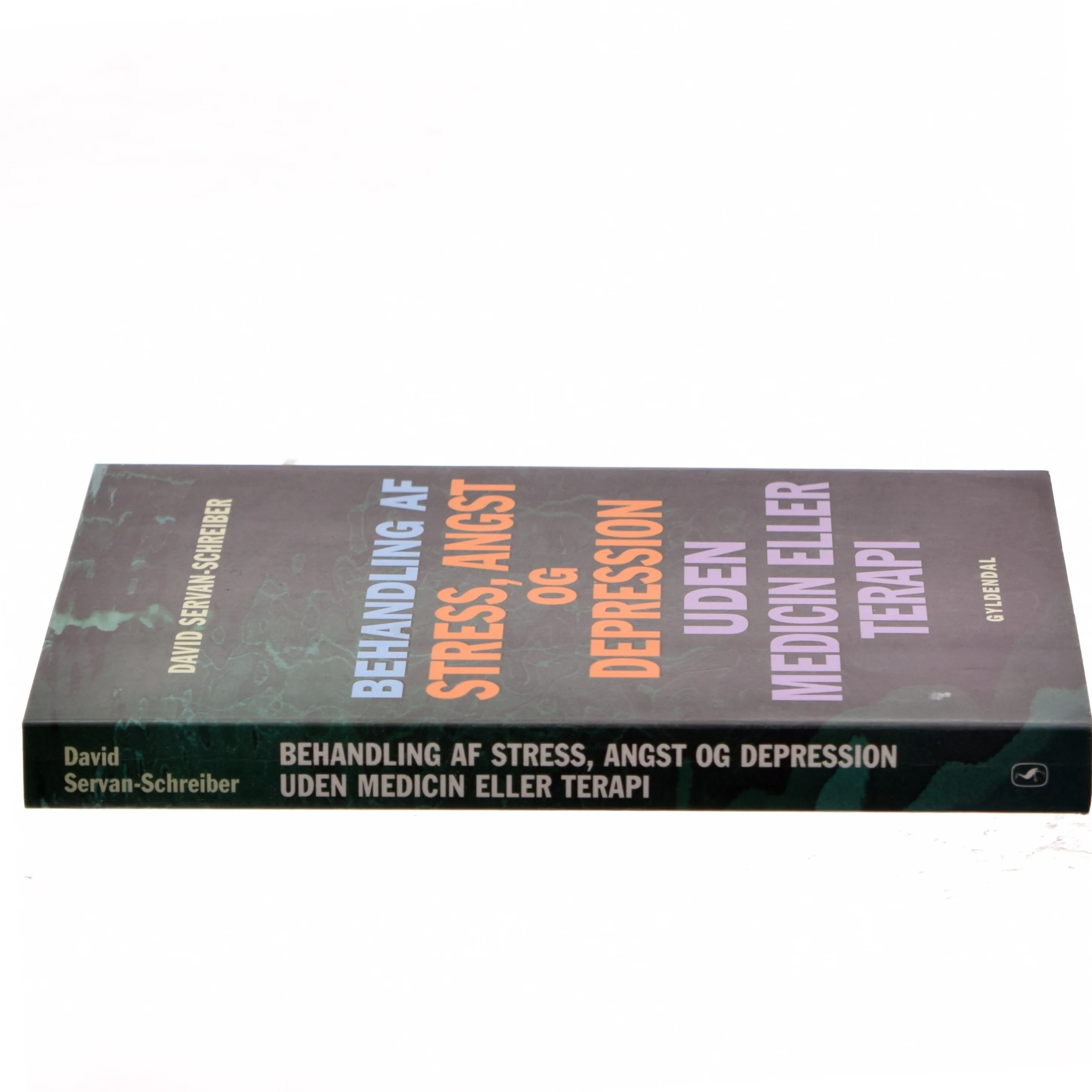 Behandling af stress, angst og depression uden medicin eller terapi af David Servan-Schreiber (Bog)
