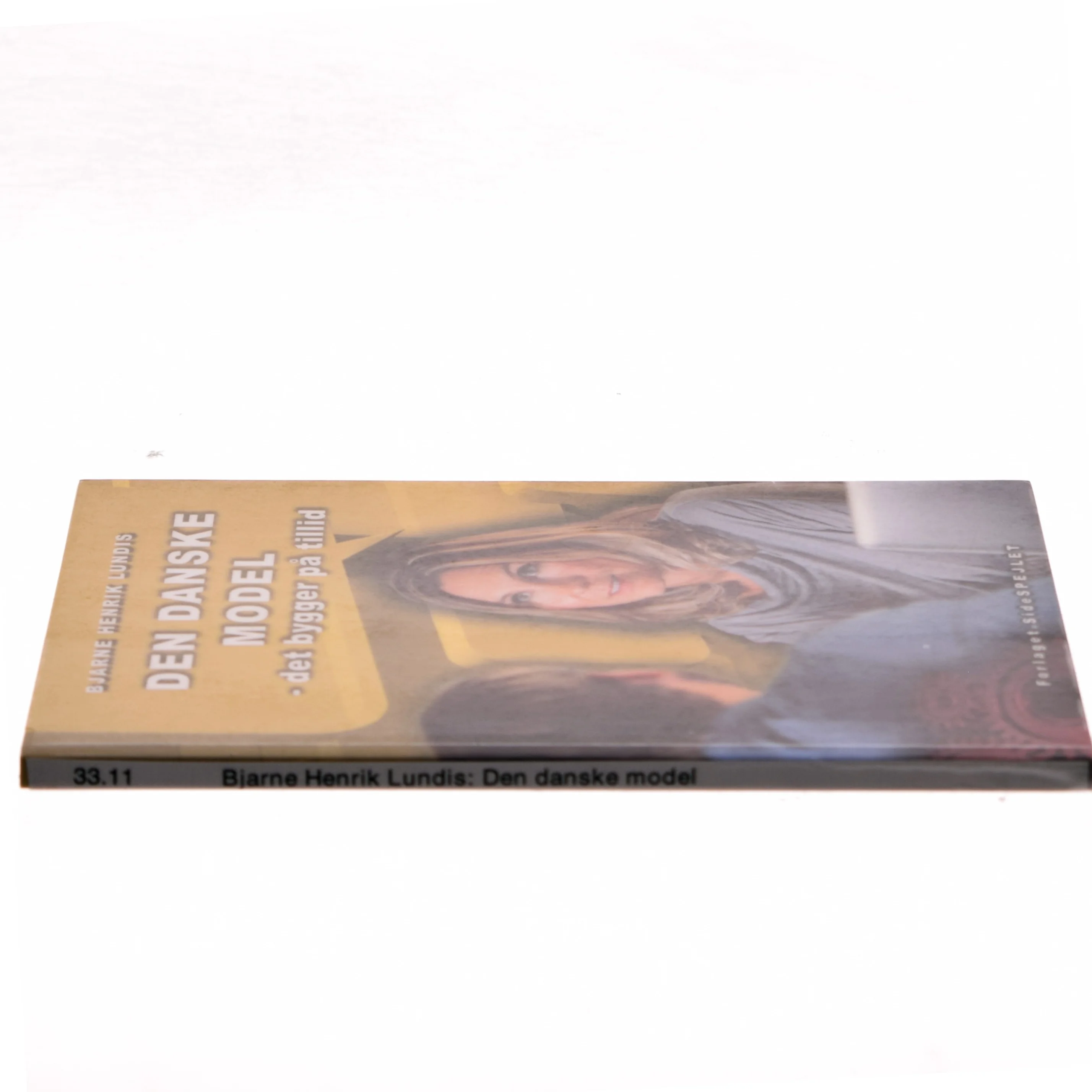 Den danske model : det bygger på tillid af Bjarne Henrik Lundis (Bog)