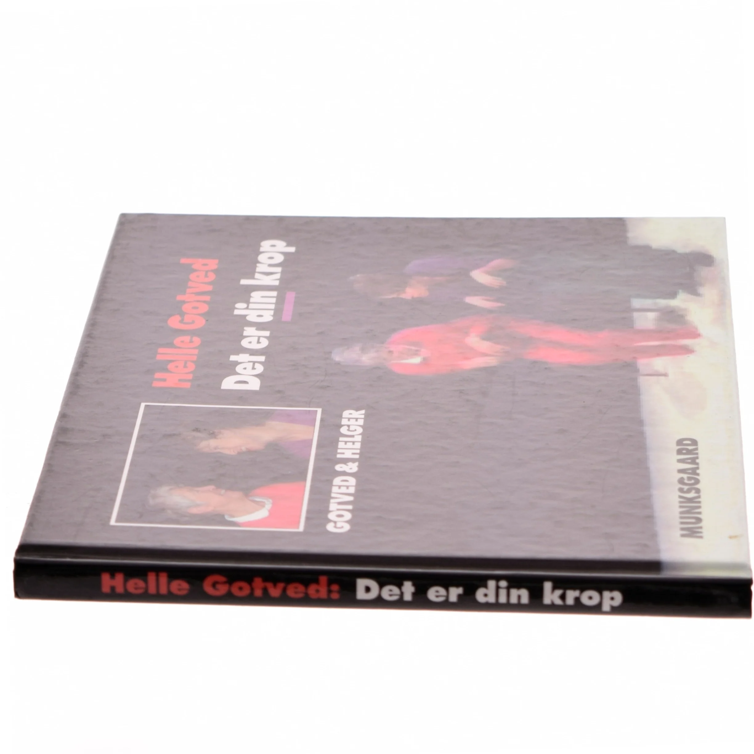 Det er din krop : Gotved & Helger af Helle Gotved (Bog)