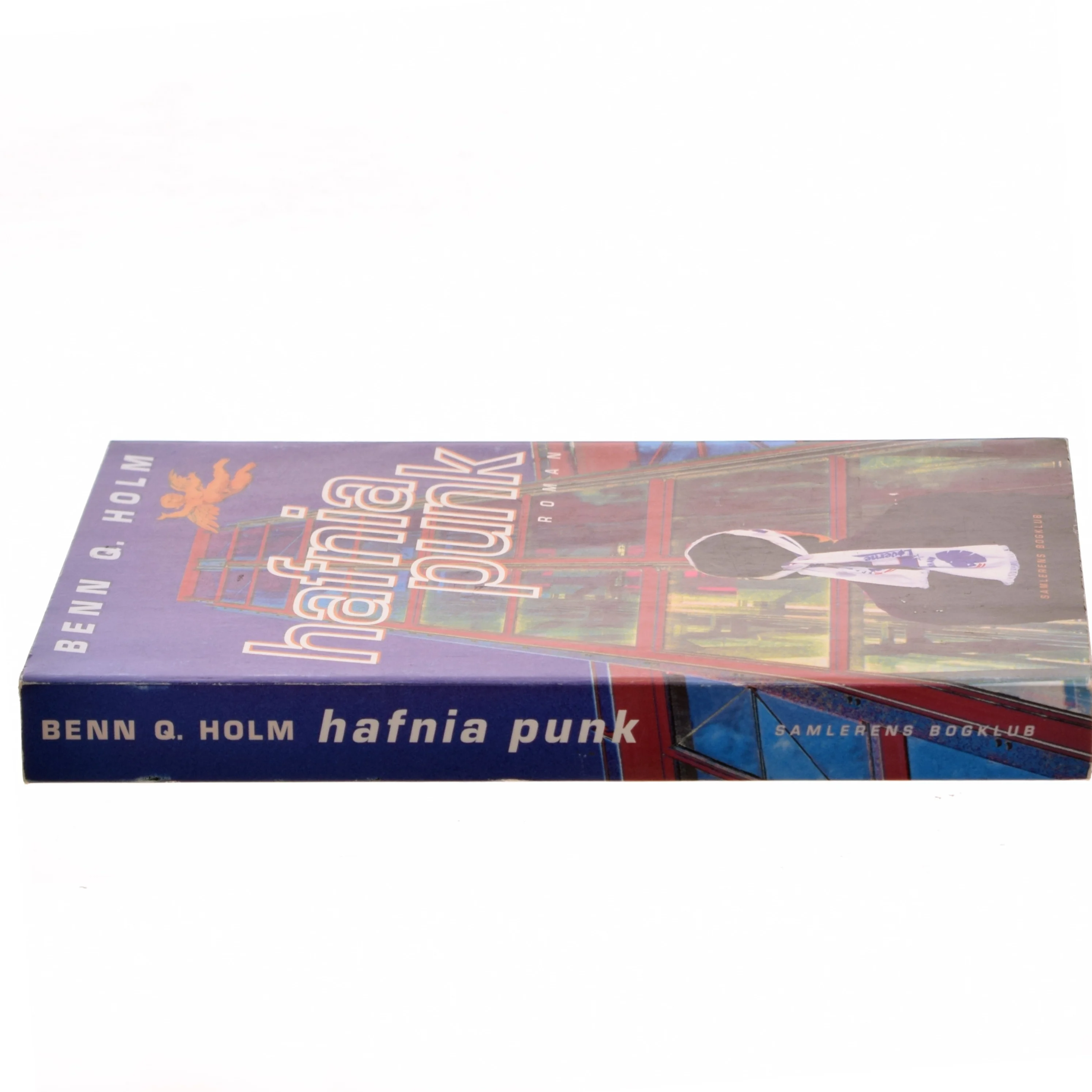 Hafnia punk : roman af Benn Q. Holm (f. 1962) (Bog)