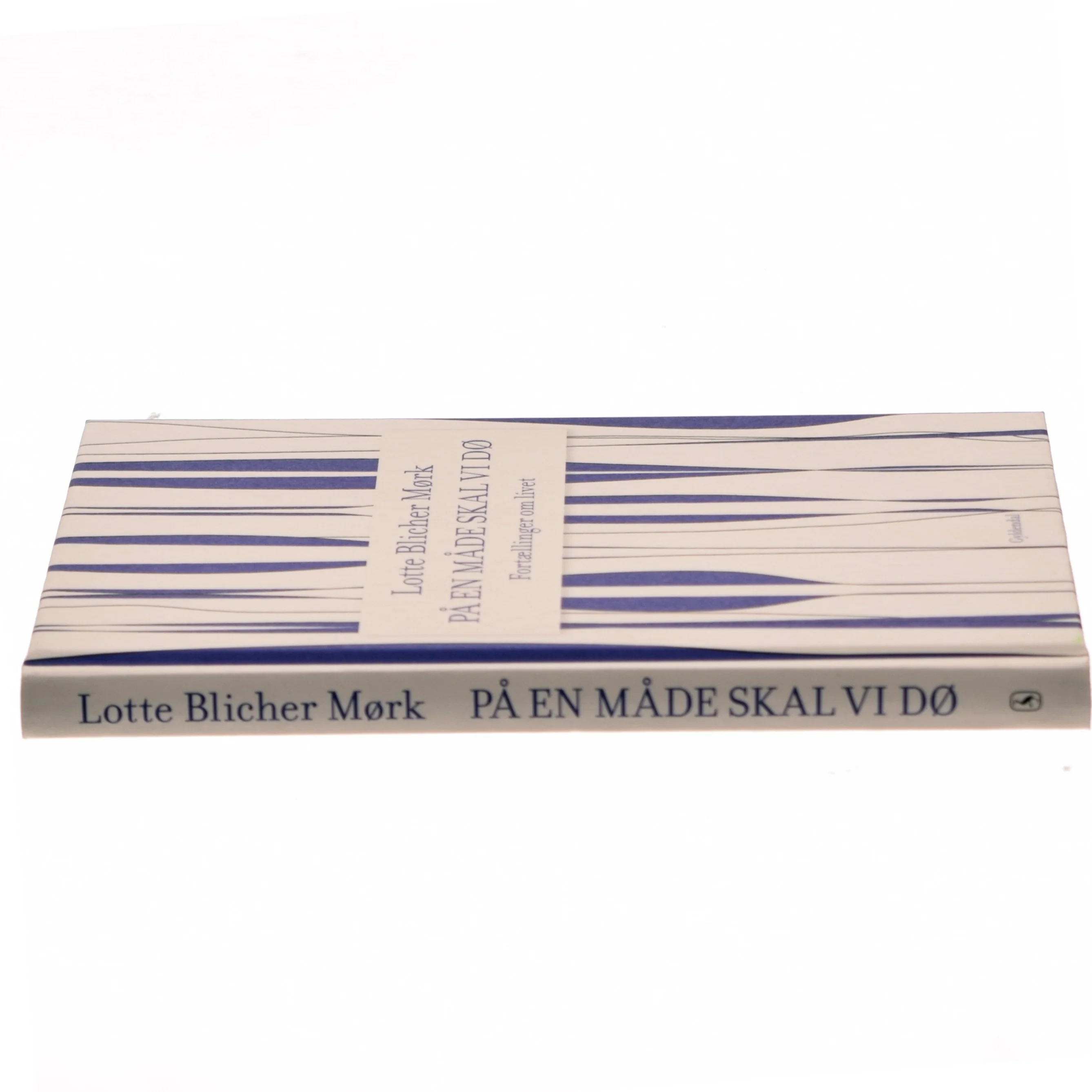 På en måde skal vi dø : fortællinger om livet af Lotte Blicher Mørk (Bog)