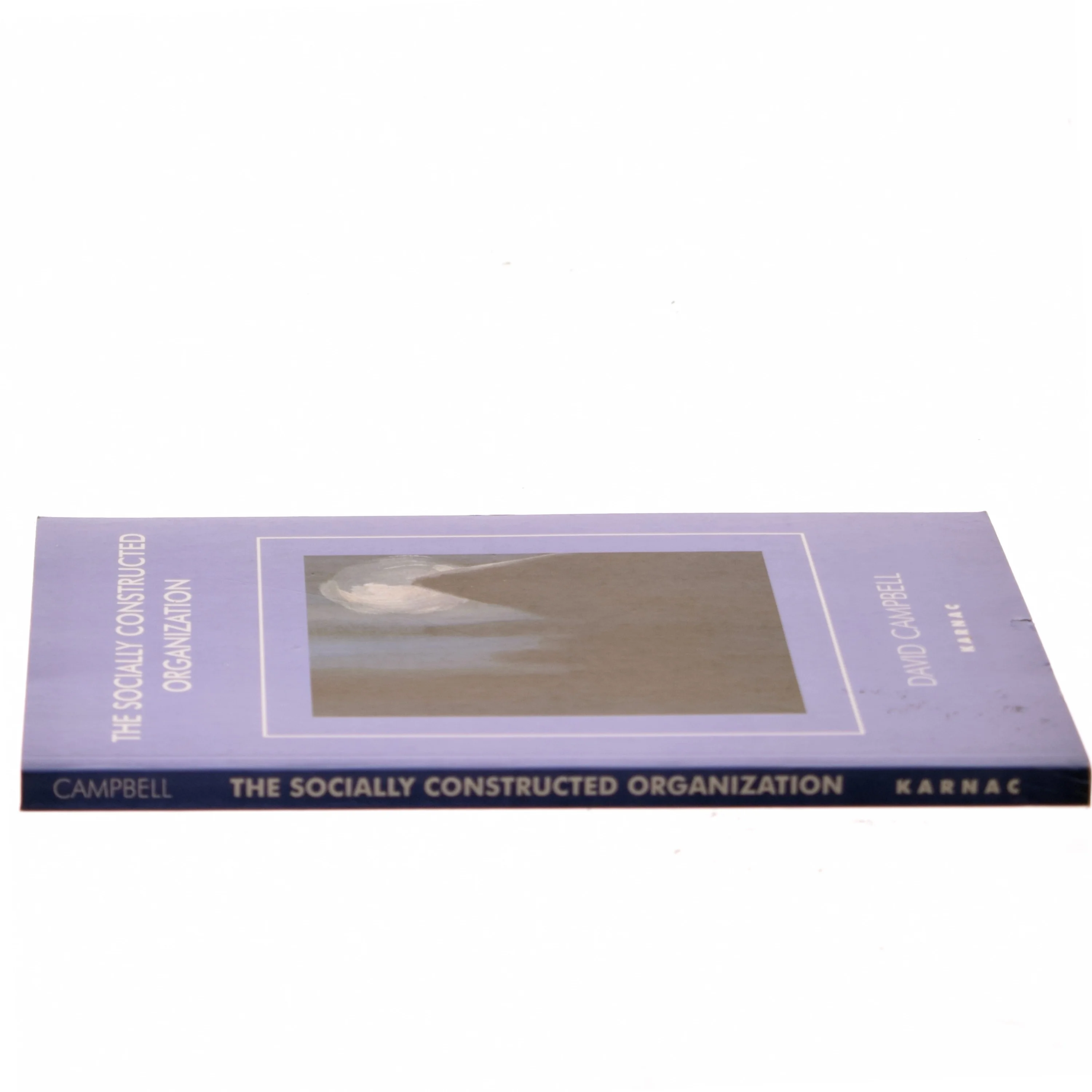 The Socially Constructed Organization af David Campbell (Bog)