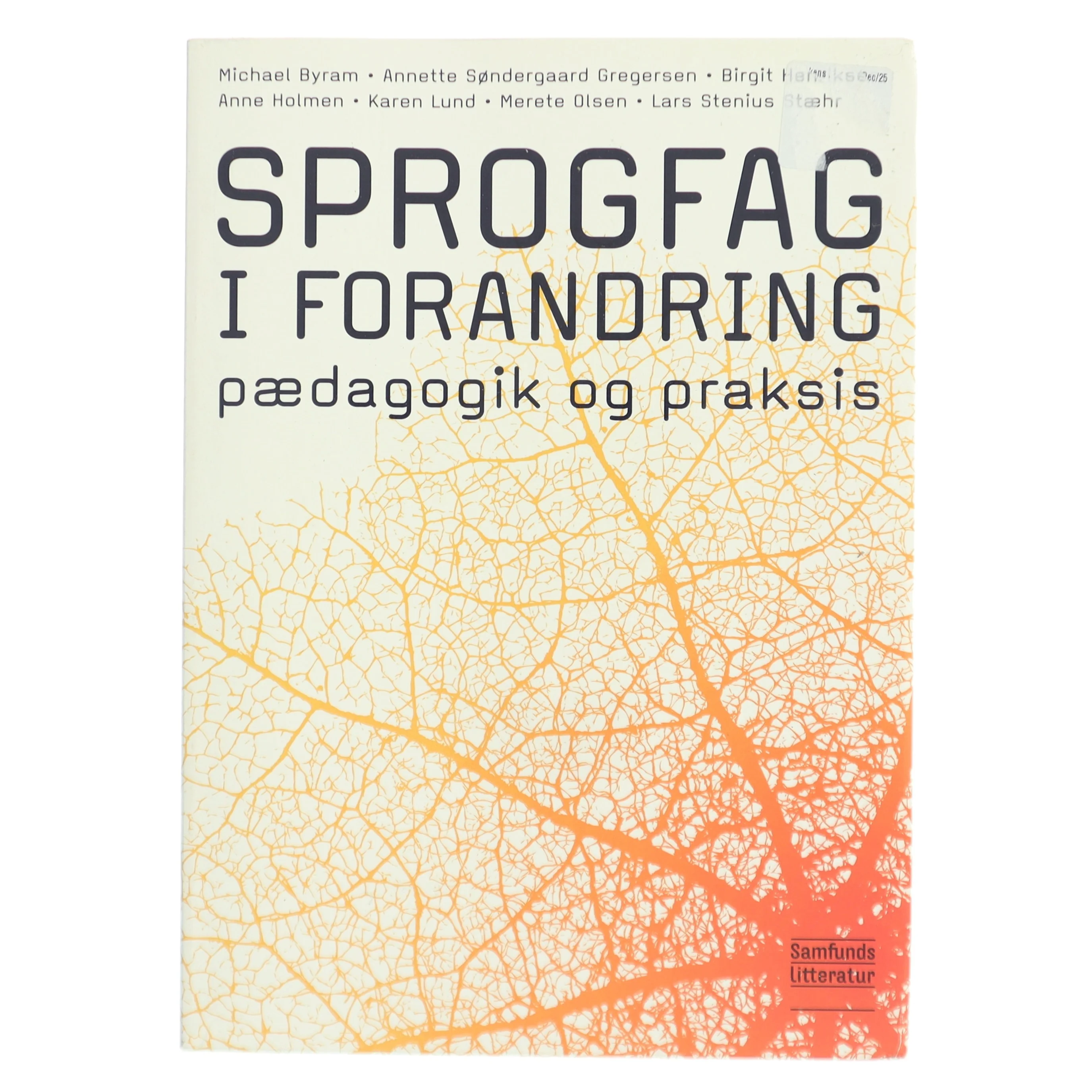 Sprogfag i forandring : p&aelig;dagogik og praksis (Bog)