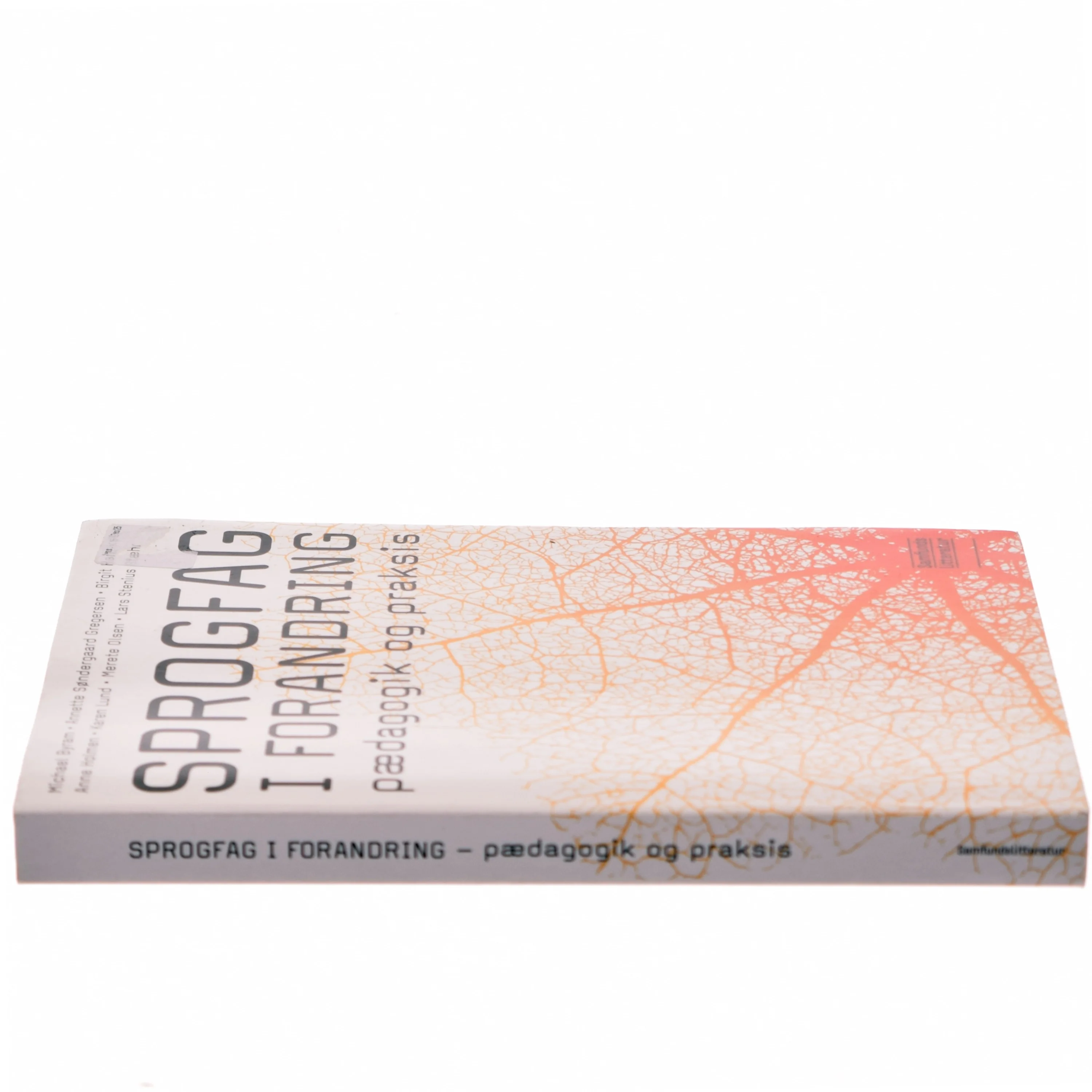 Sprogfag i forandring : pædagogik og praksis (Bog)