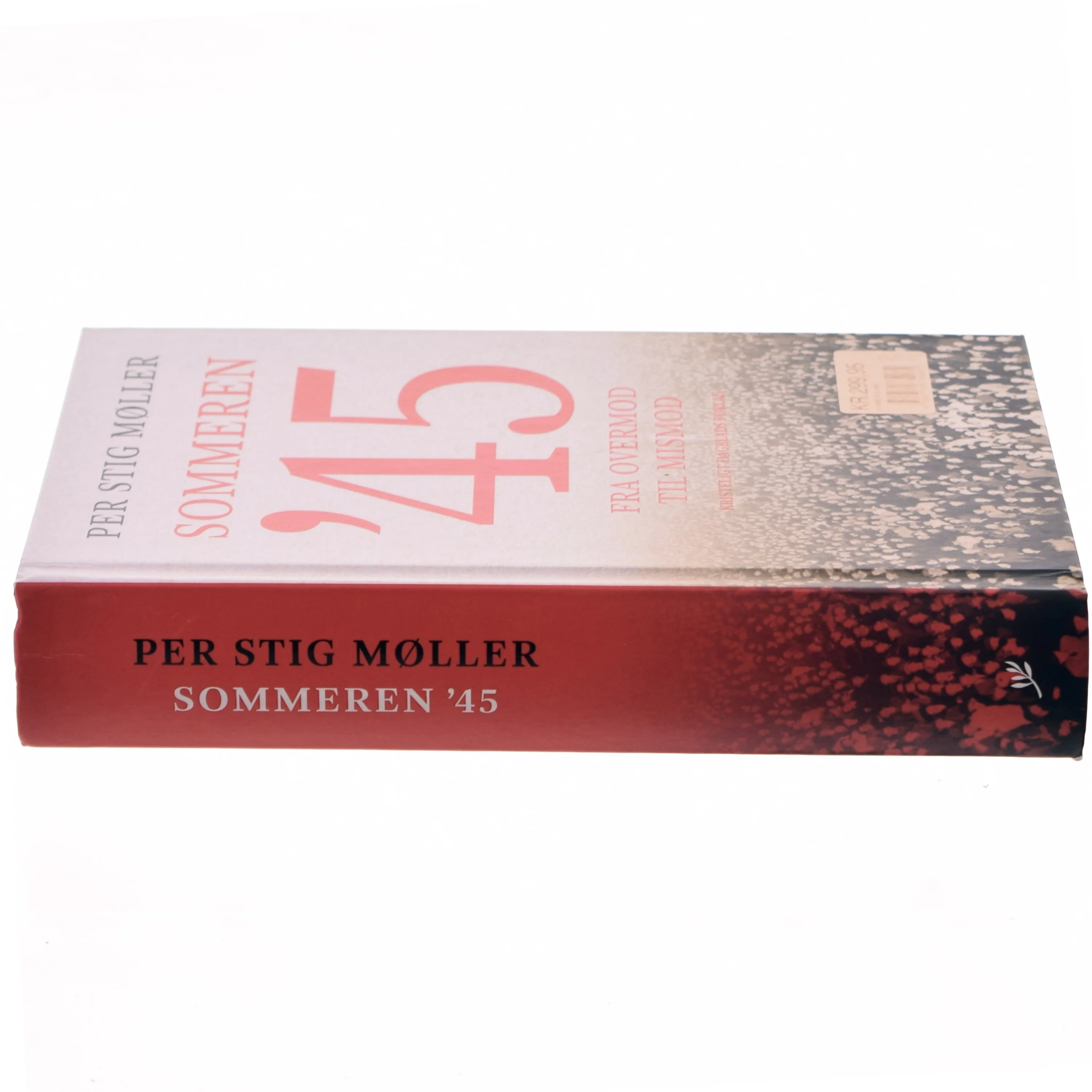 Sommeren '45 : fra overmod til mismod af Per Stig Møller (f. 1942) (Bog)