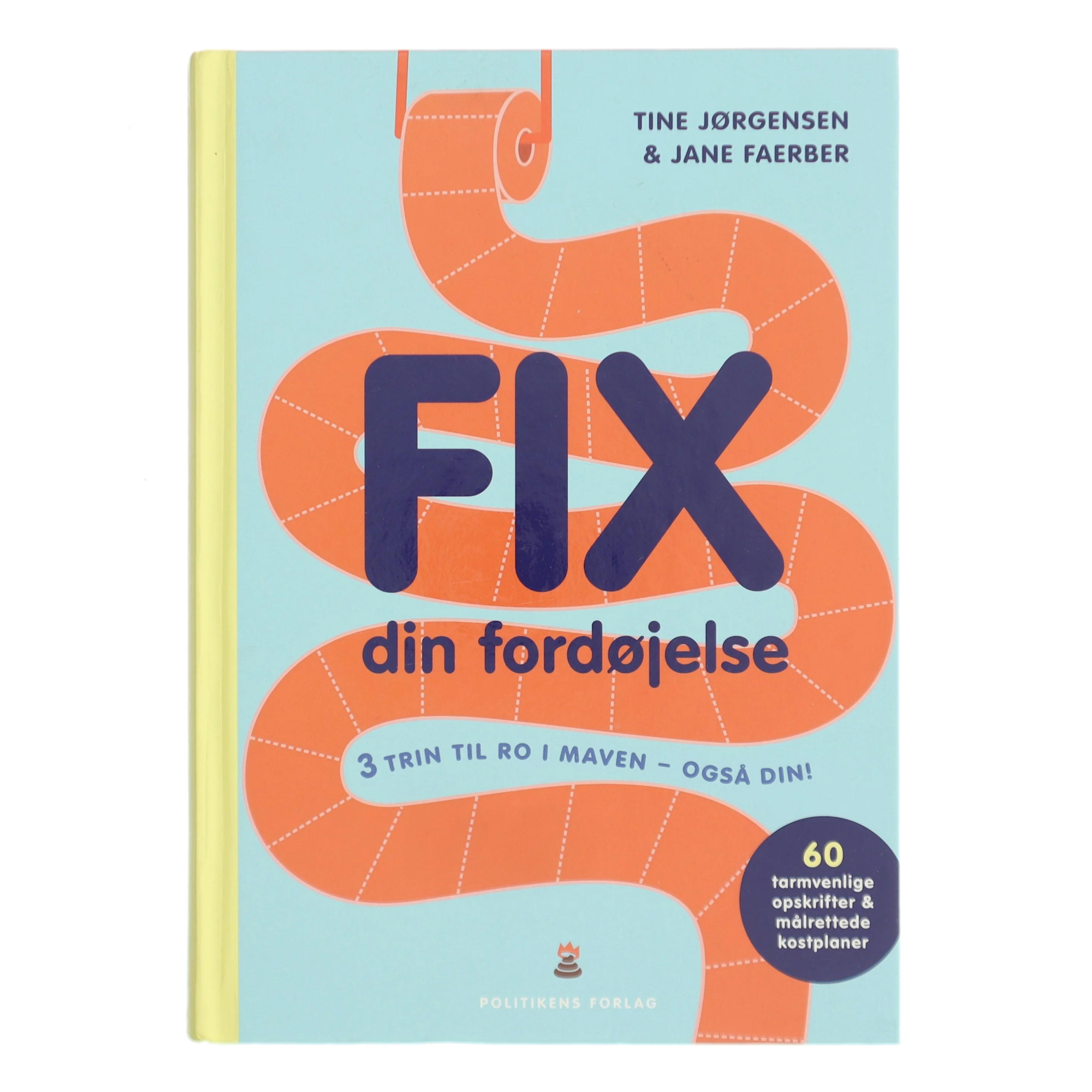 Fix din fordøjelse : 3 trin til ro i maven - også din! af Tine Jørgensen (f. 1991) (Bog)