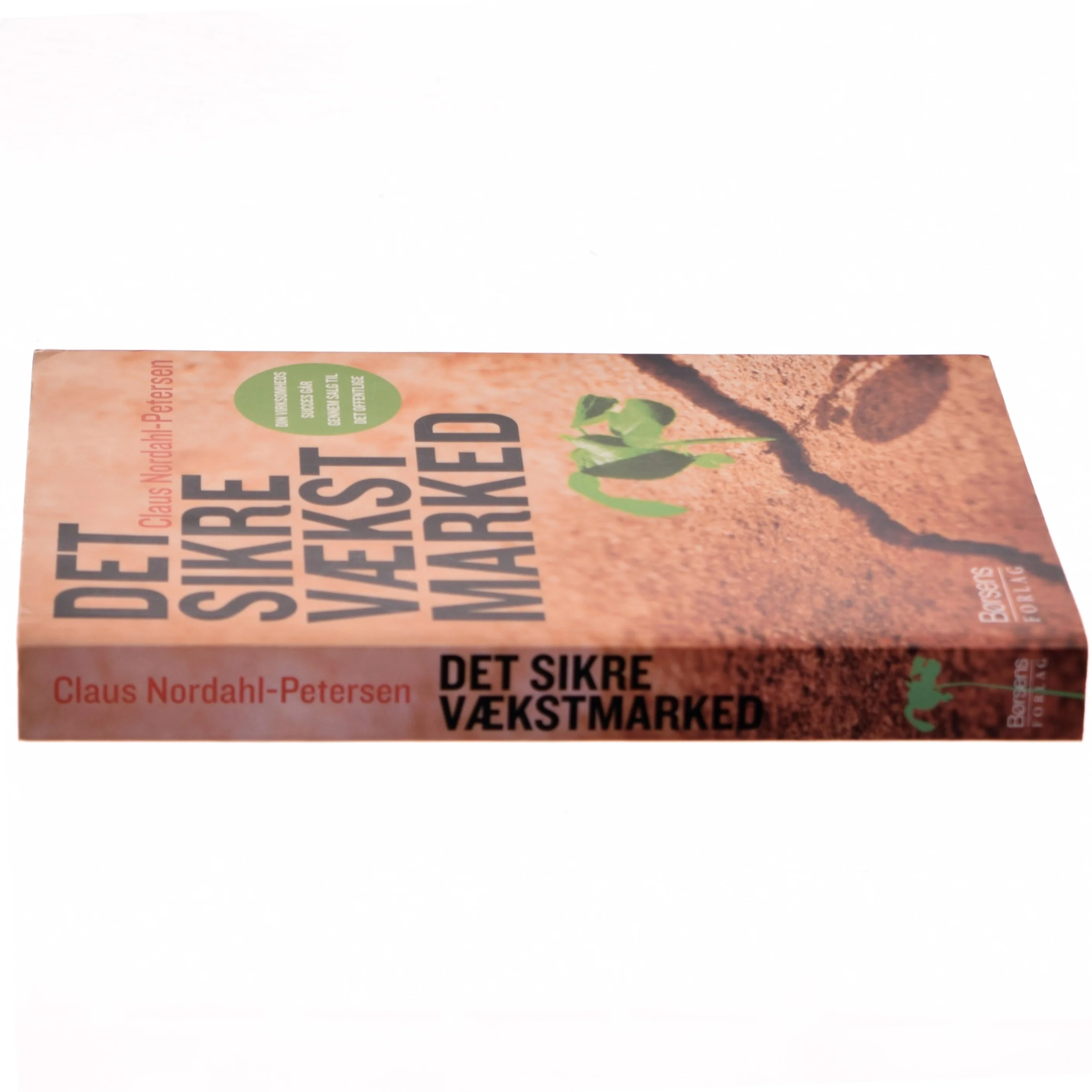 Det sikre vækstmarked af Claus Nordahl-Petersen fra Børsens Forlag