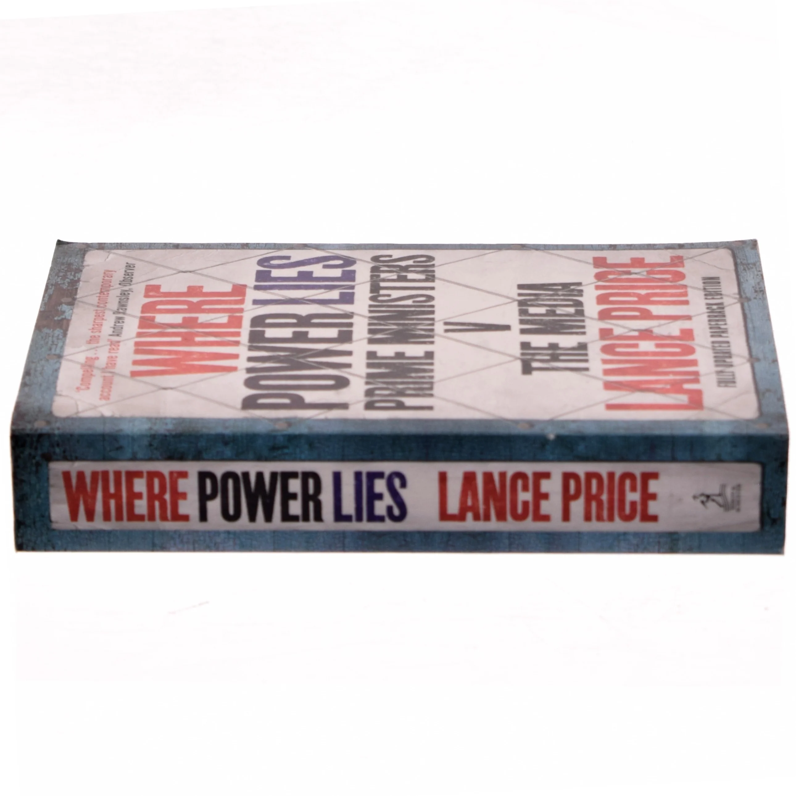 Where power lies : prime ministers v. the media af Lance Price (Bog)