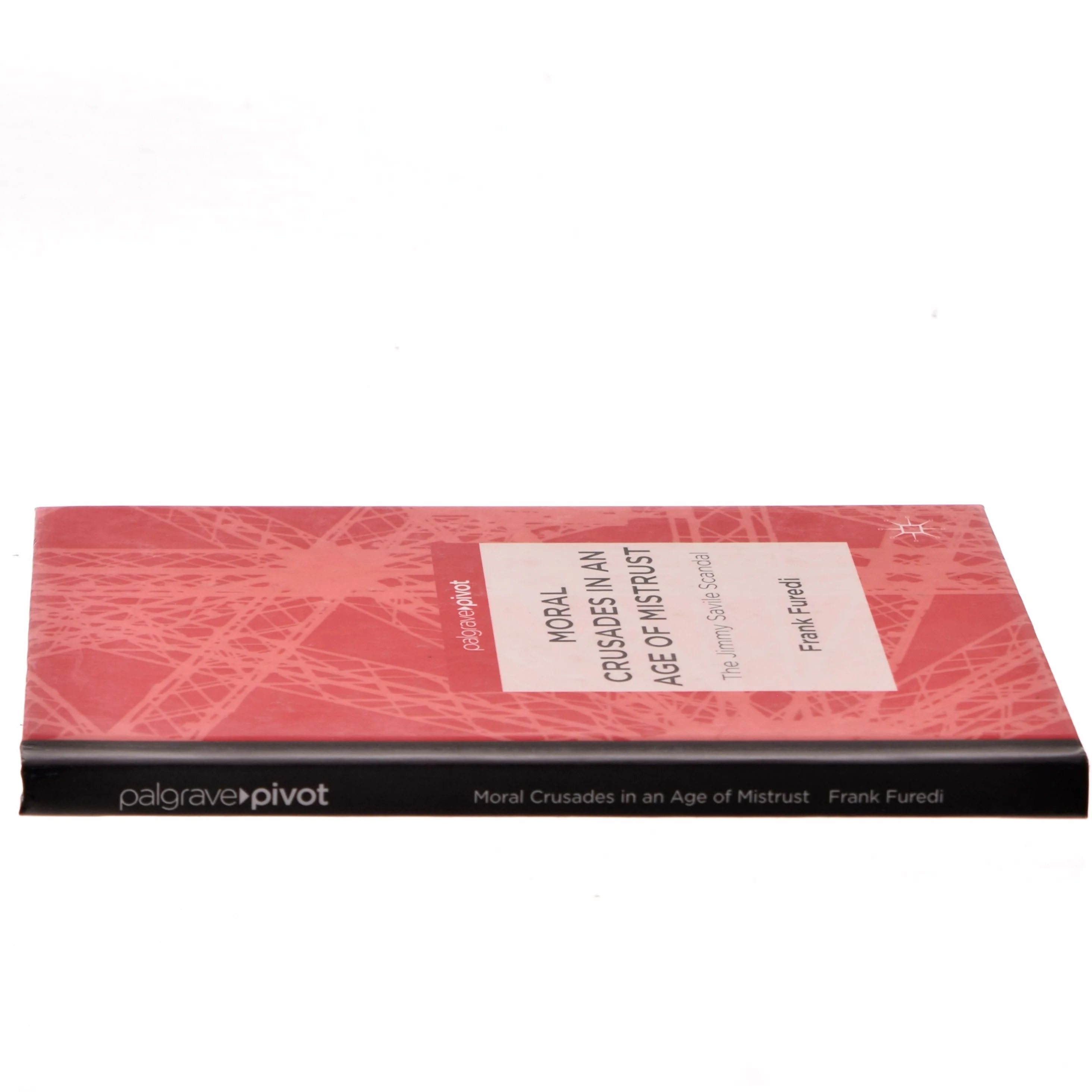 Moral crusades in an age of mistrust : the jimmy savile scandal af Frank Furedi (Bog)