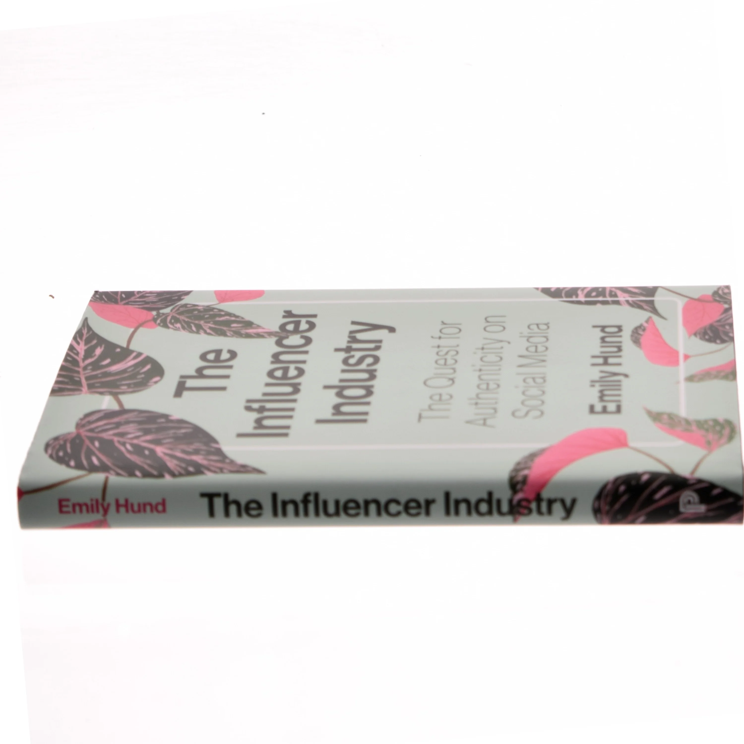 The influencer industry : the quest for authenticity on social media af Emily Hund (Bog)