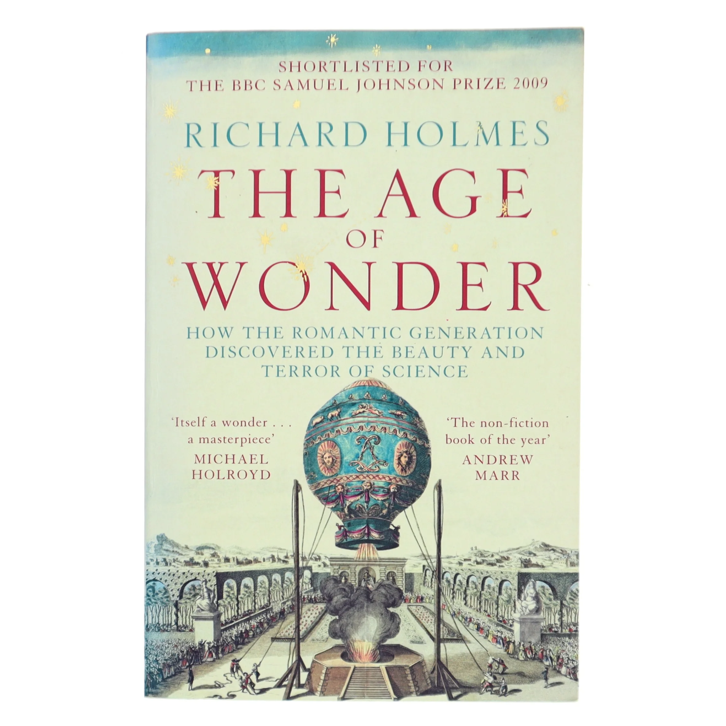 The age of wonder : how the romantic generation discovered the beauty and terror of science af Richard Holmes (f. 1945) (Bog)