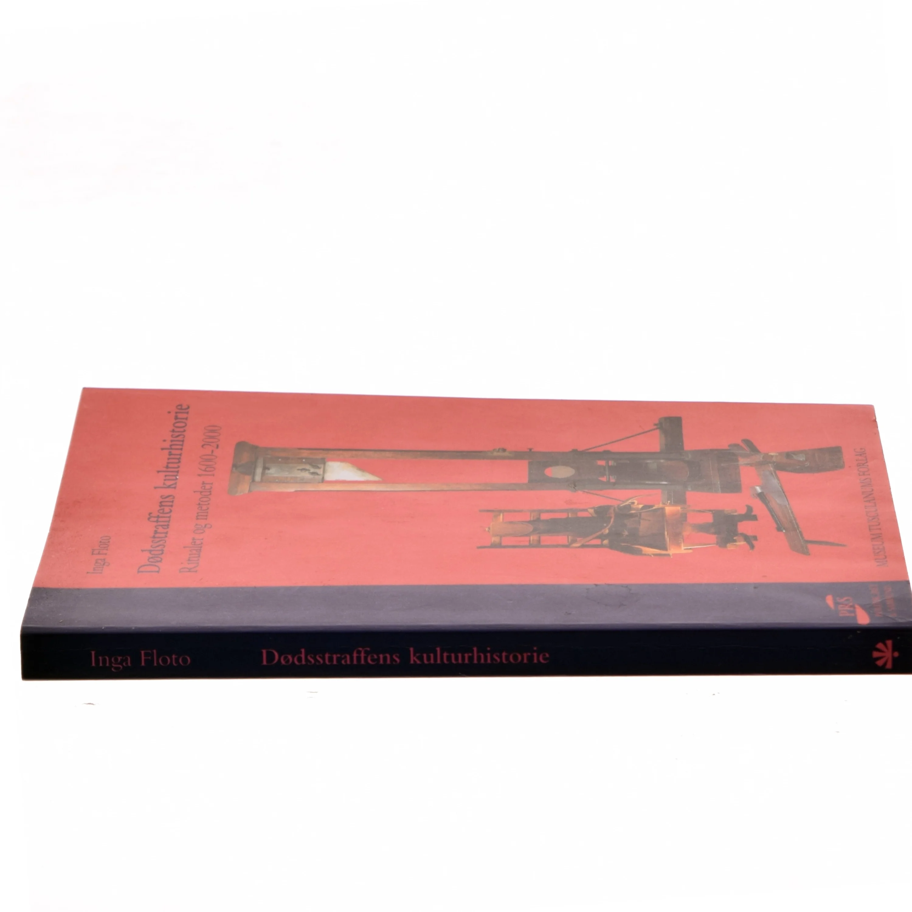 Dødsstraffens kulturhistorie : ritualer og metoder 1600-2000 af Inga Floto (Bog)