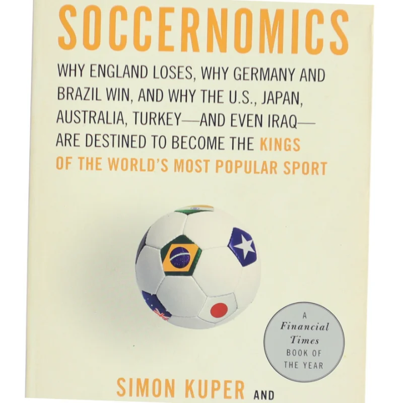 Soccernomics af Simon Kuper (Bog)