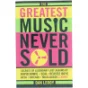 The greatest music never sold : secrets of legendary lost albums by David Bowie, Seal, Beastie Boys, Beck, Chicago, Mick Jagger & more! af Dan LeRoy (Bog)