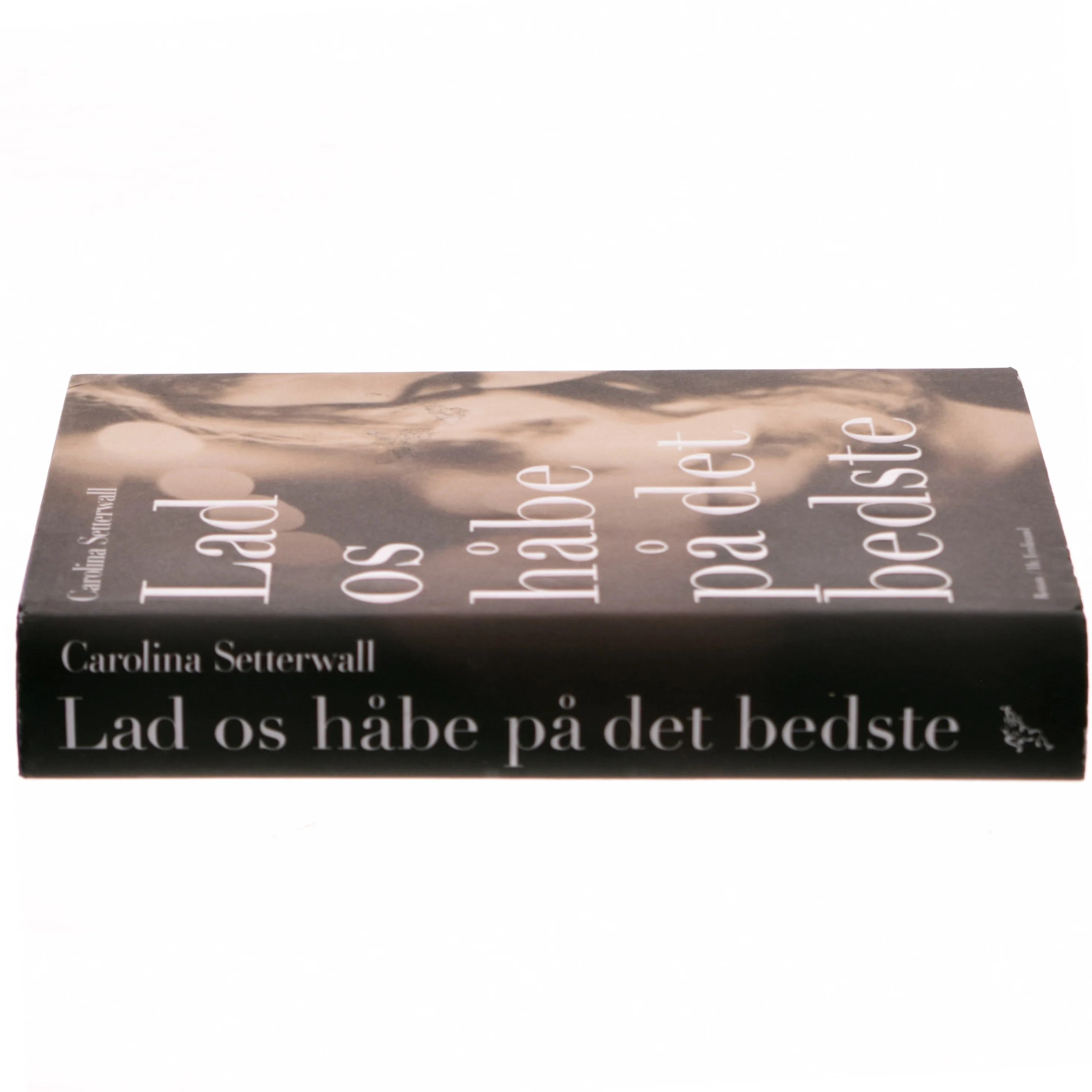 Lad os håbe på det bedste af Carolina Setterwall (f. 1978) (Bog)