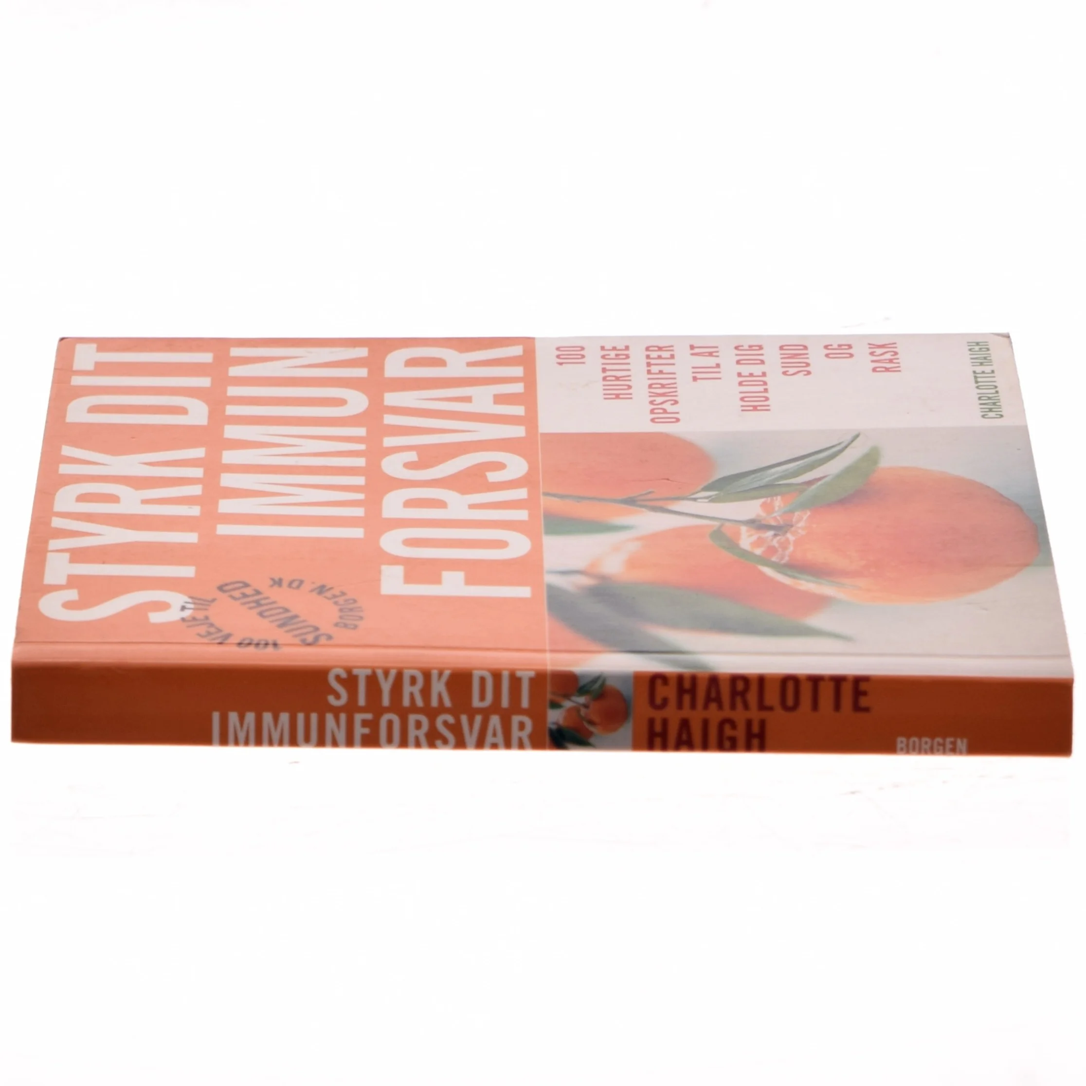 Styrk dit immunforsvar af Charlotte Haigh (Bog)