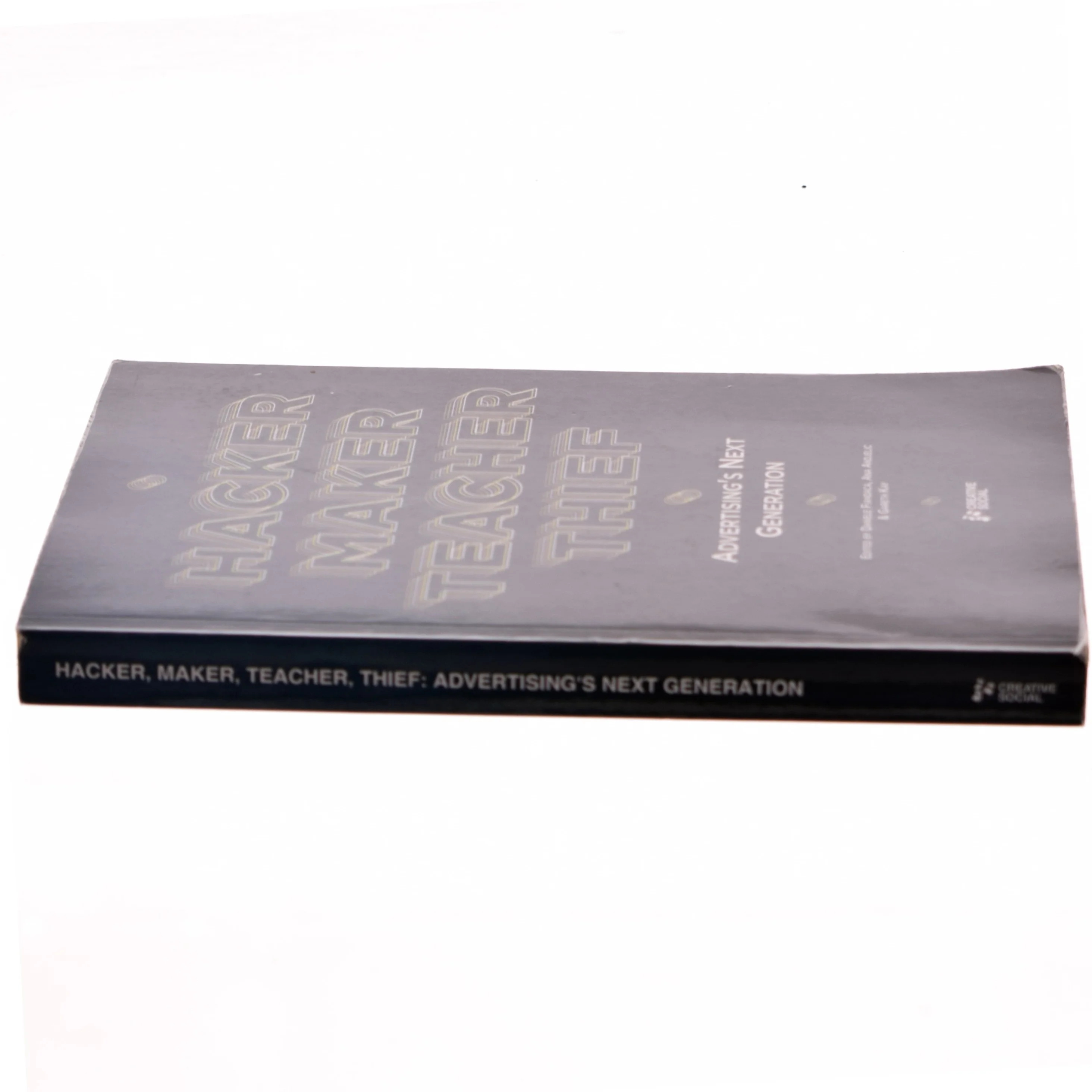 Hacker, Maker, Teacher, Thief: Advertising's Next Generation af Creative Social (Bog)