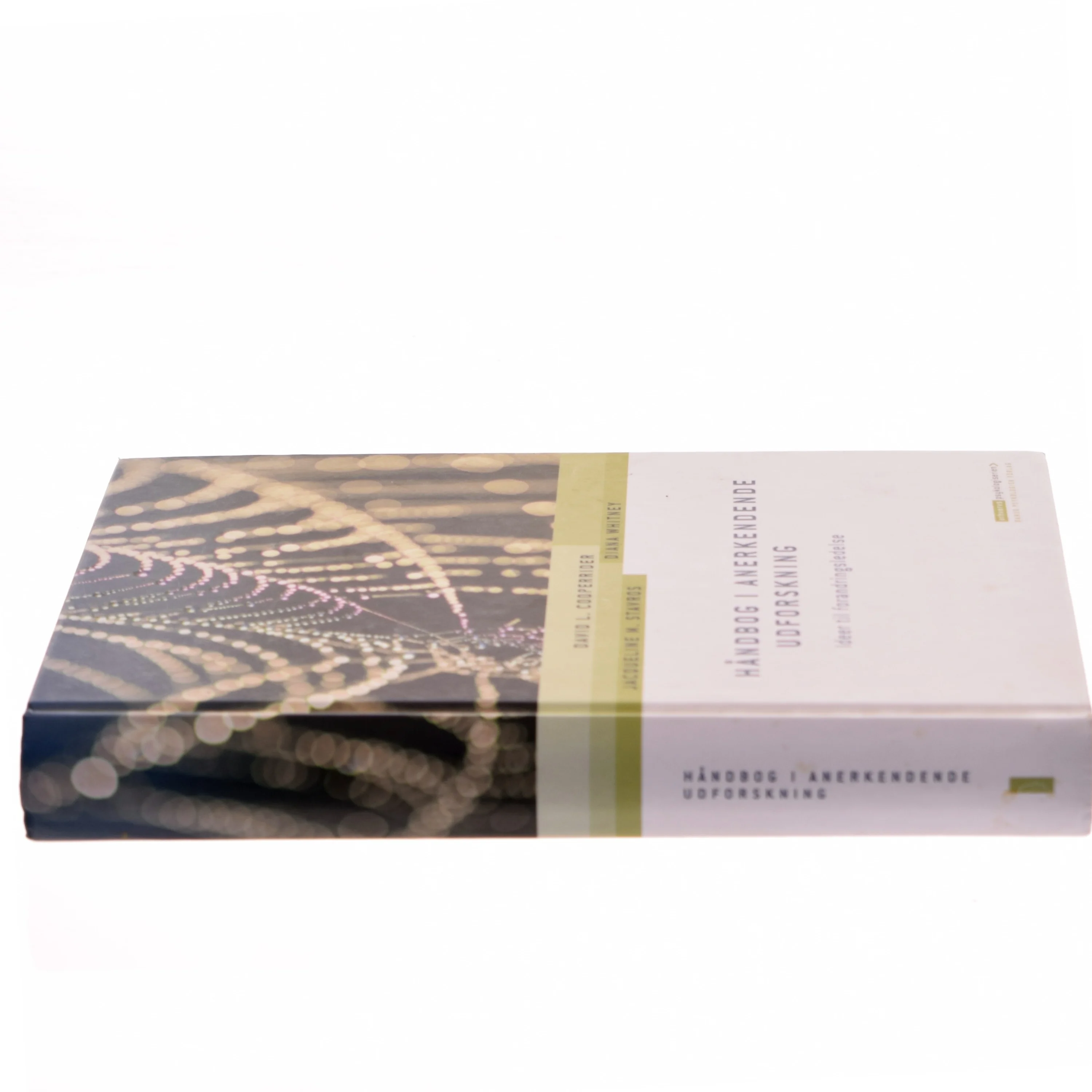 Håndbog i anerkendende udforskning : ideer til forandringsledelse af Diana Whitney (Bog)