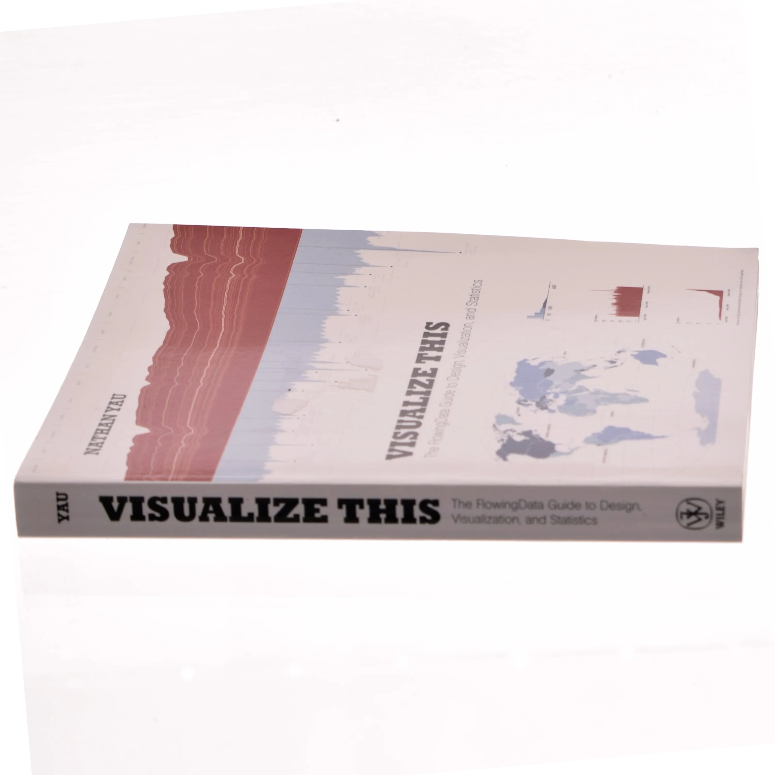 Visualize this : the FlowingData guide to design, visualization, and statistics af Nathan Yau (Bog)