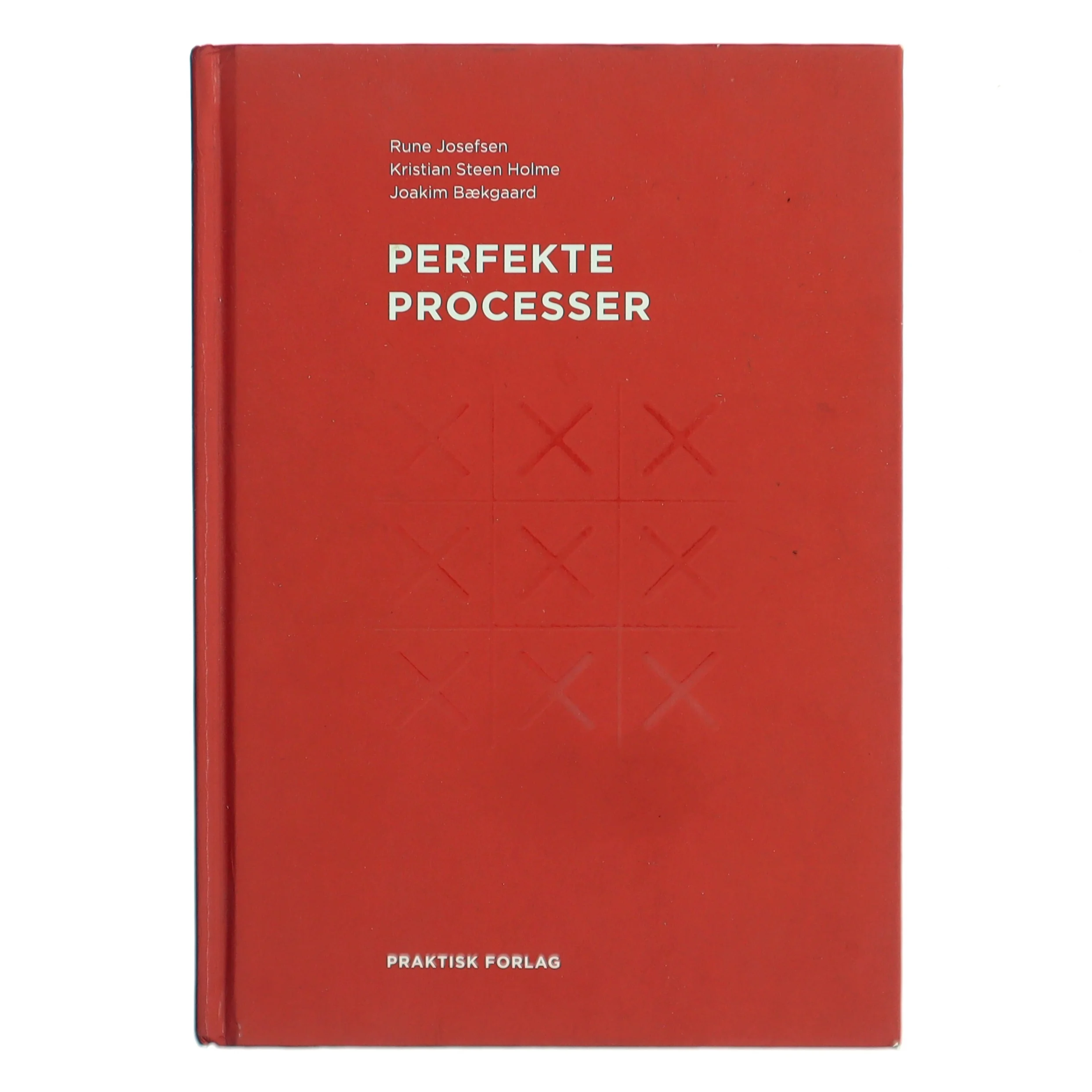 Perfekte Processer af Rune Josefsen (Bog)