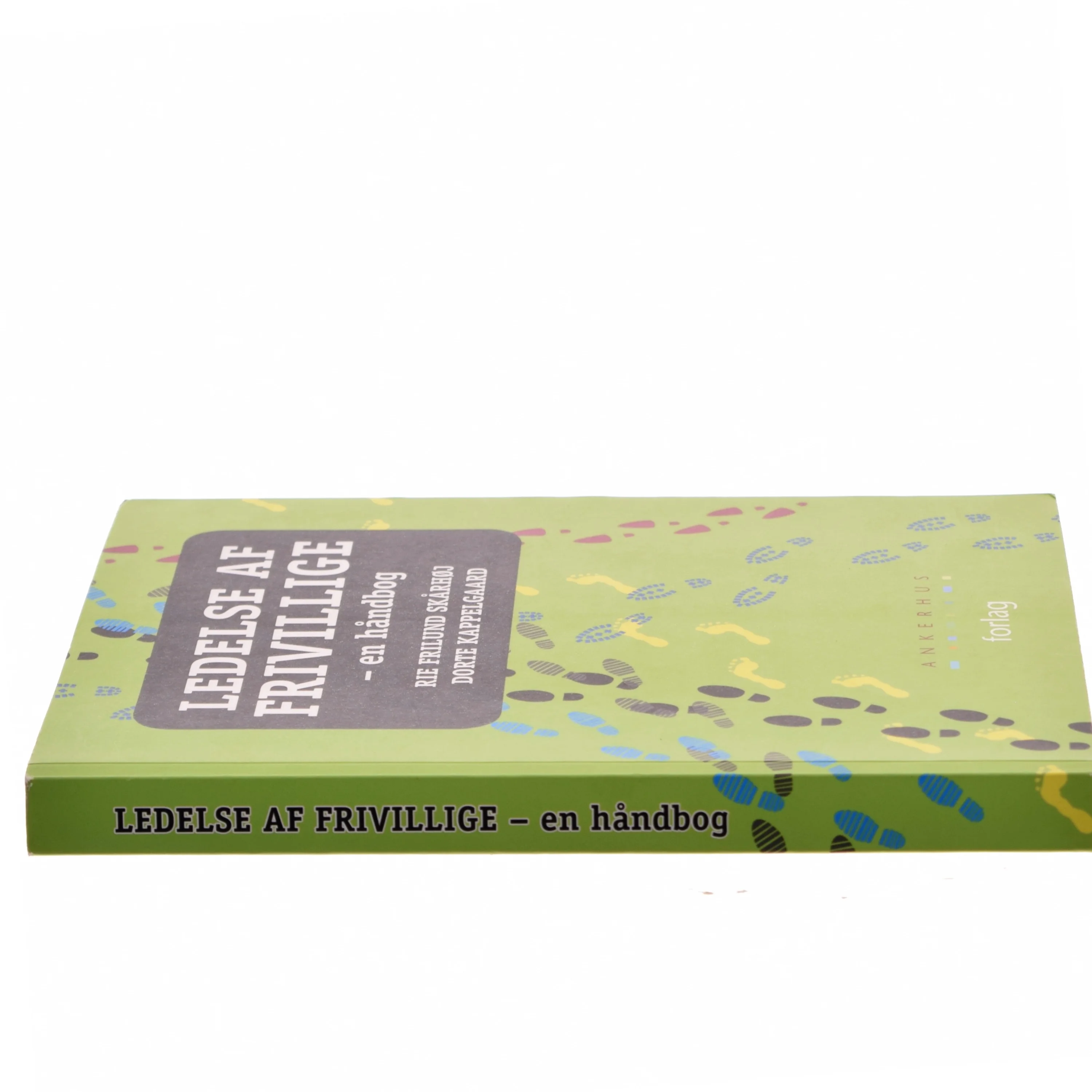 Ledelse af frivillige - en håndbog af Rie Frilund Skårhøj (Bog)