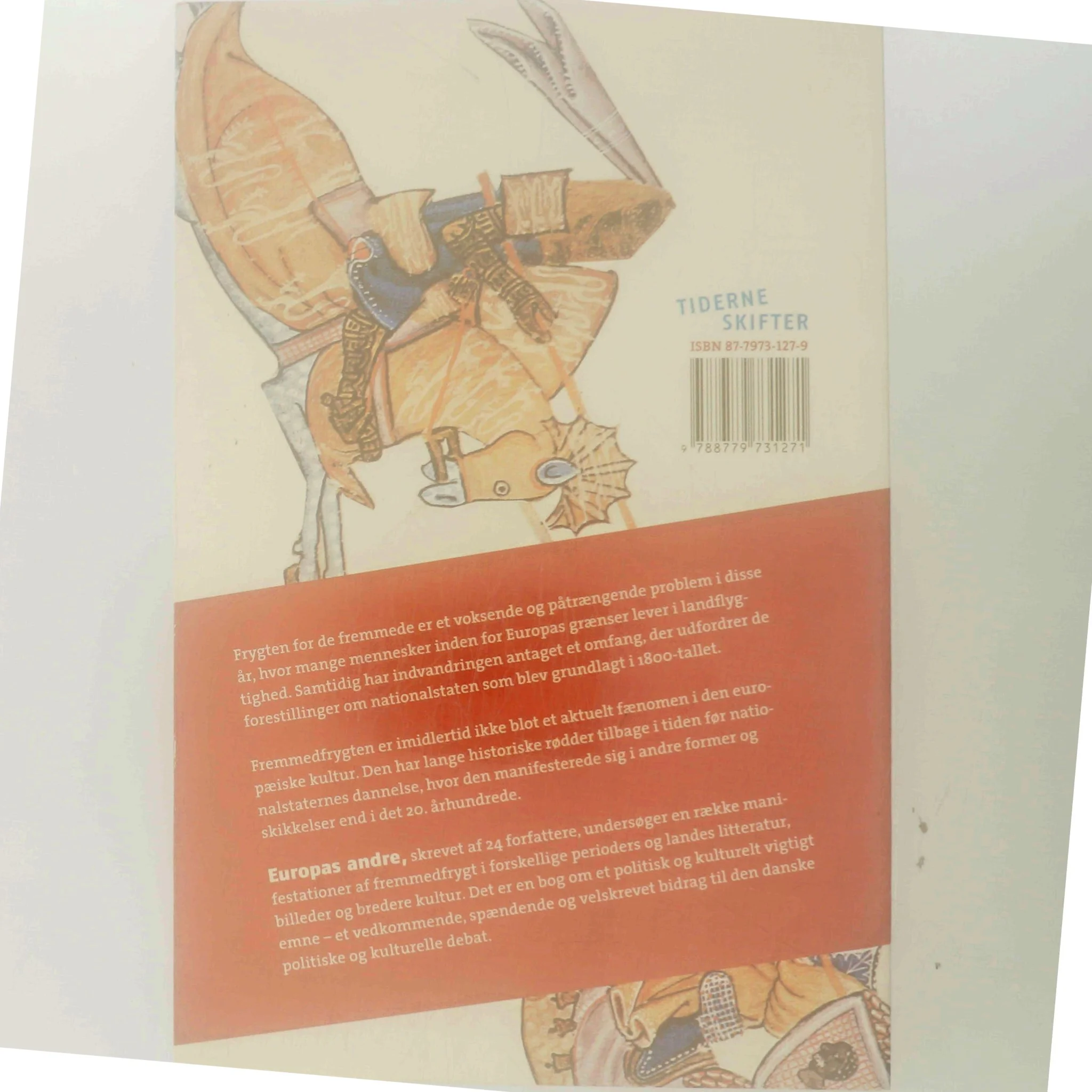 Europas andre : fremmedfrygt i europæisk kultur : en antologi af Mikkel Bogh (Bog)