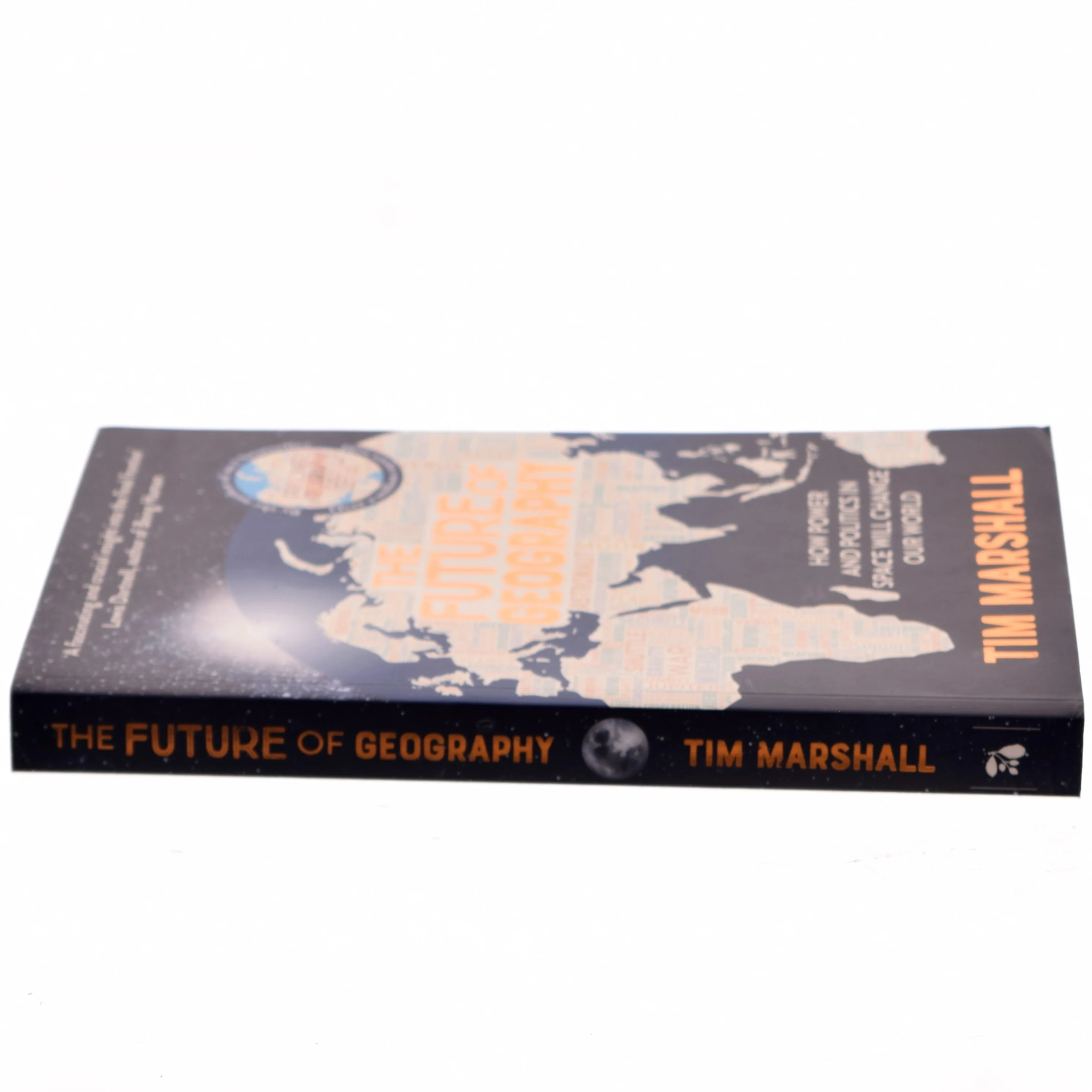The future of geography : how power and politics in space will change our world af Tim Marshall (1959-) (Bog)