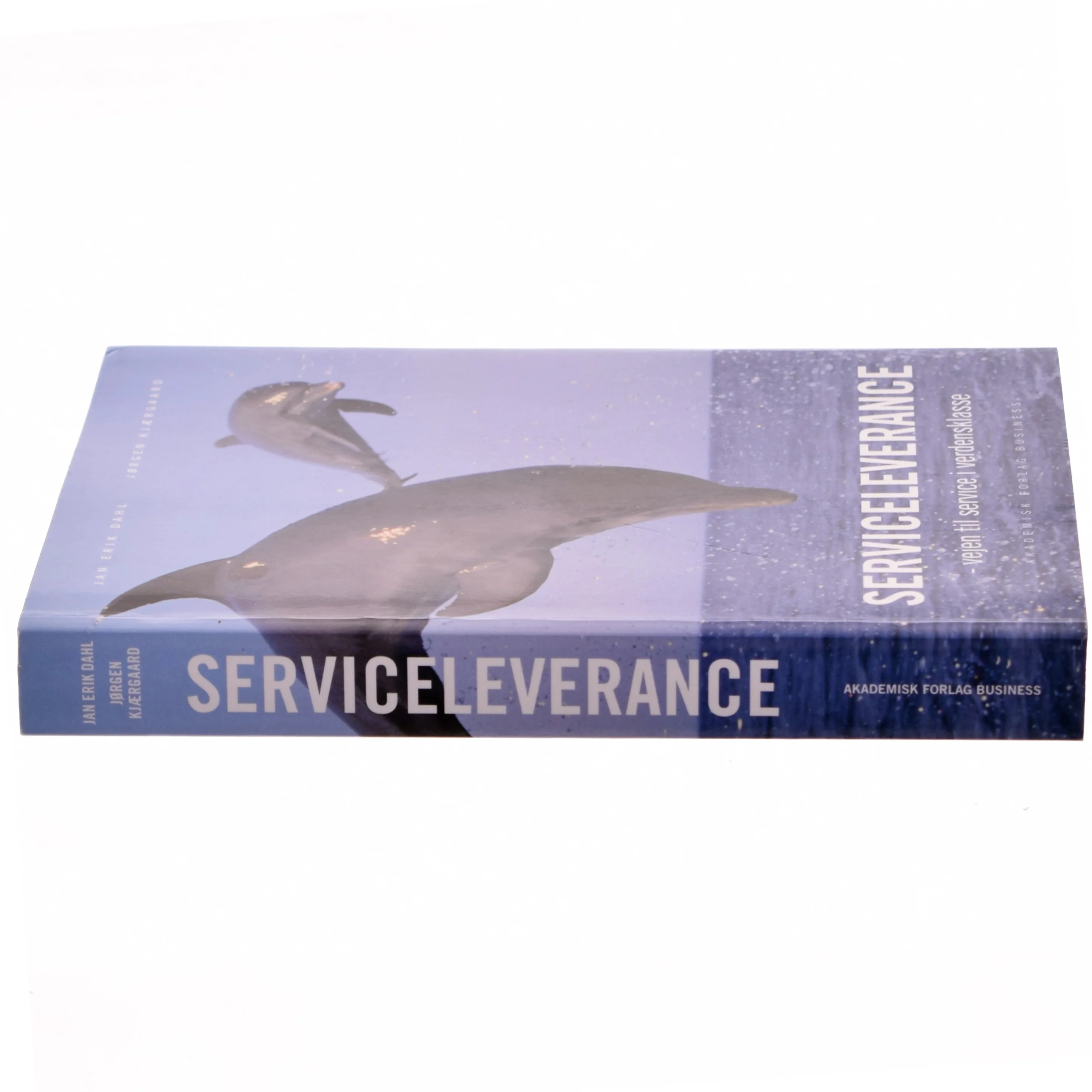 Serviceleverance : vejen til service i verdensklasse af Jan Erik Dahl (Bog)