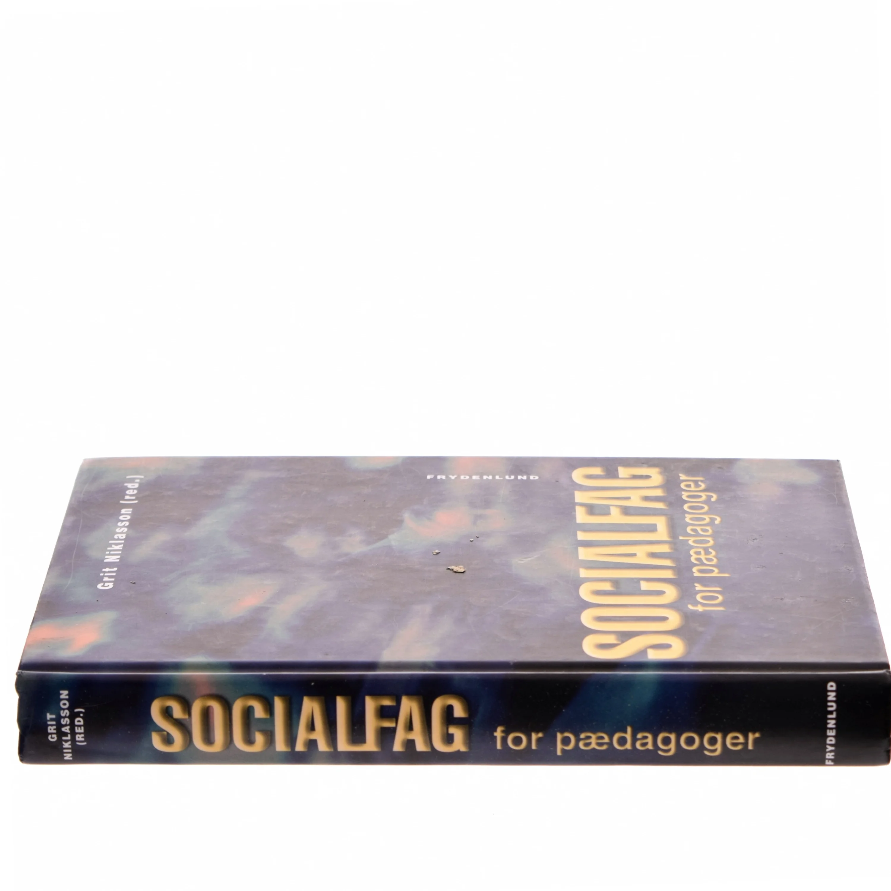 Socialfag for pædagoger af Grit Niklasson (red.) (Bog)