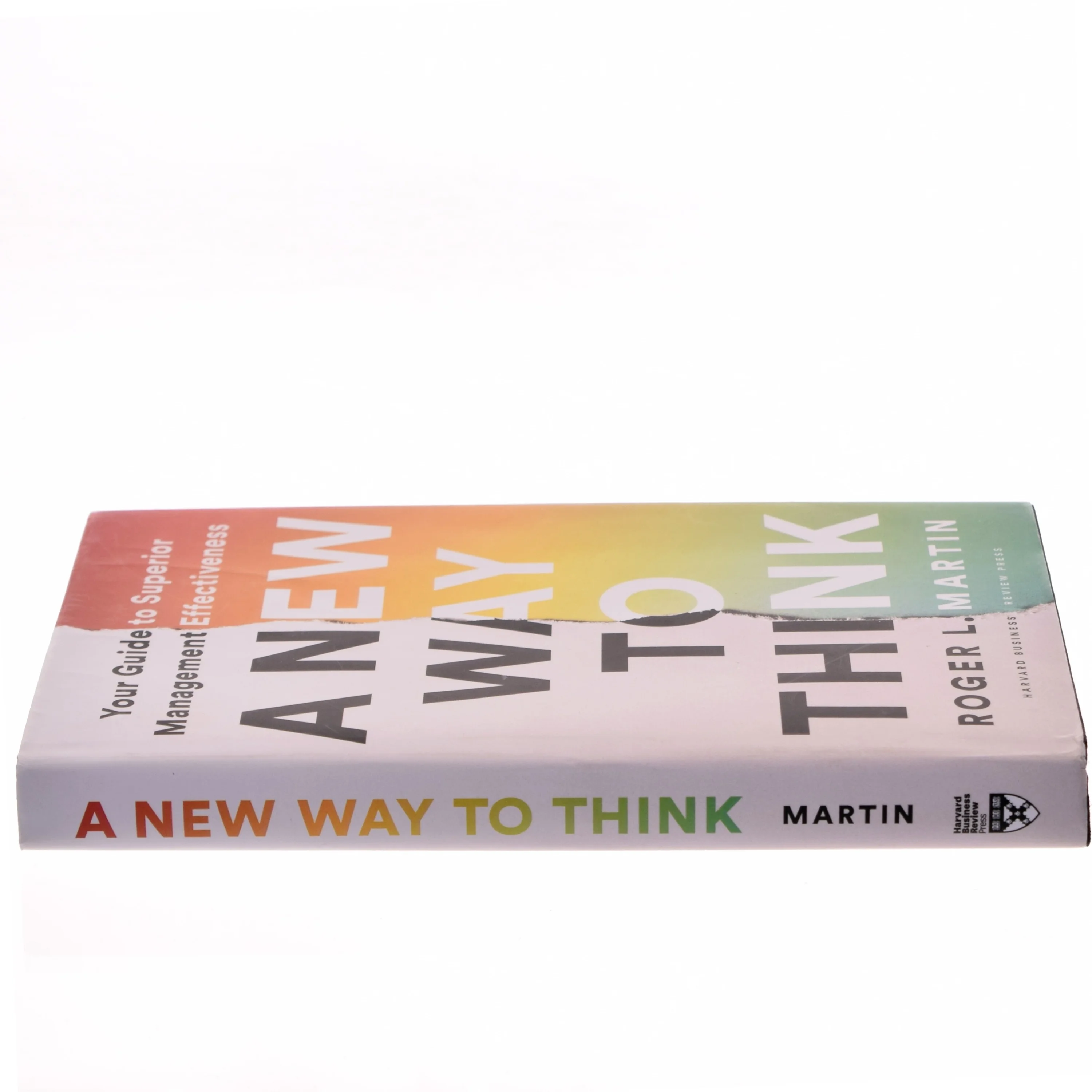 A new way to think : your guide to superior management effectiveness af Roger L. Martin (Bog)