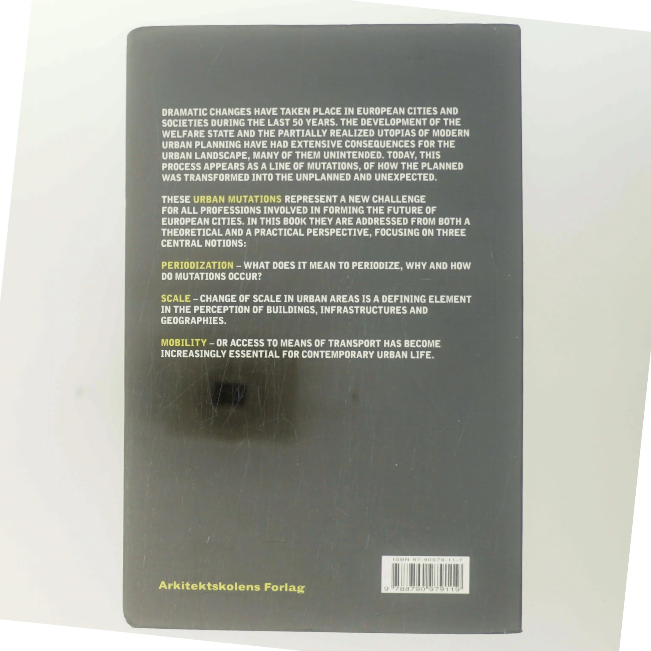Urban mutations - periodization, scale and mobility Niels Albertsen, Tom Nielsen, Peter Hemmersam
