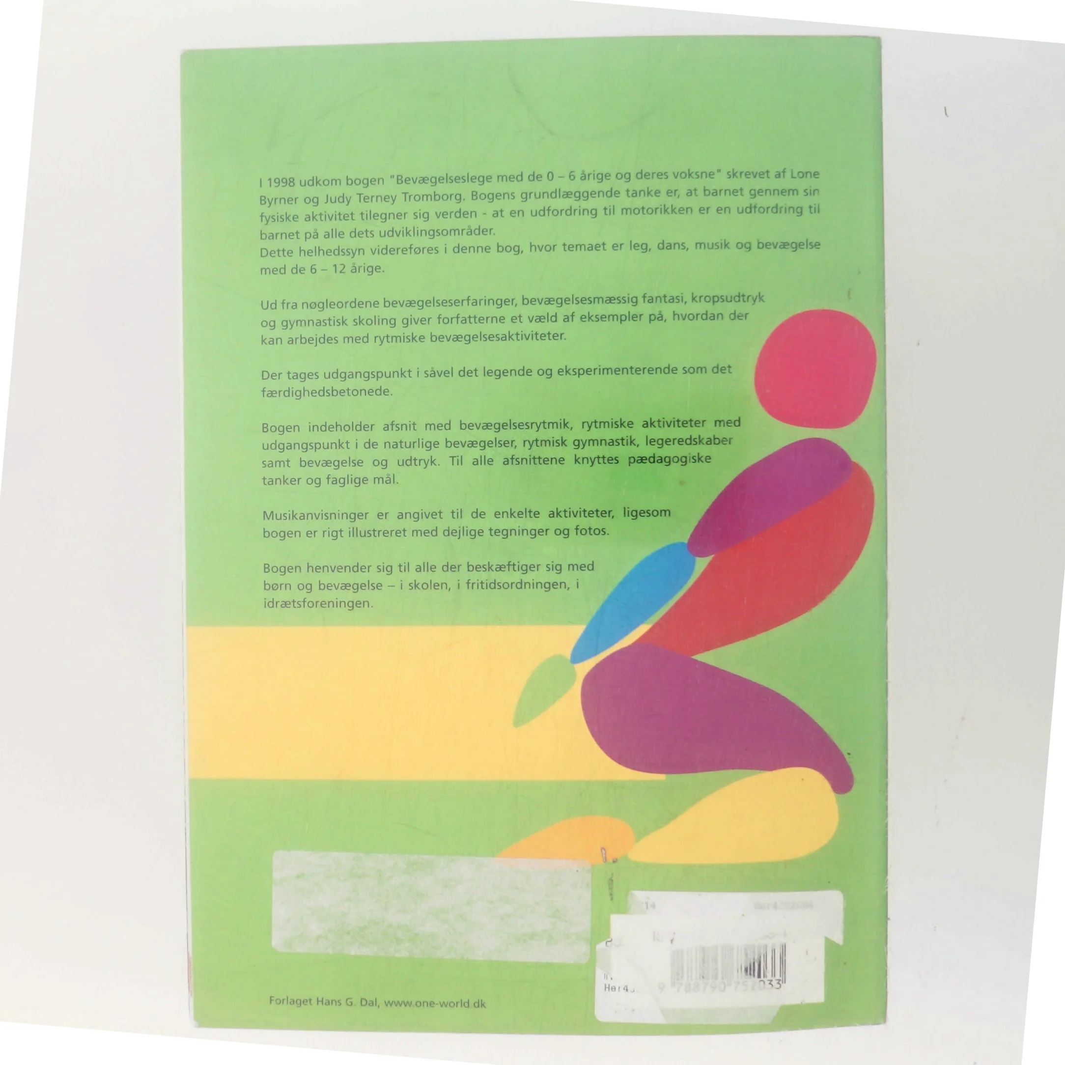 Leg, dans, musik og bevægelse med de 6-12 årige af Lone Bynner (Bog)