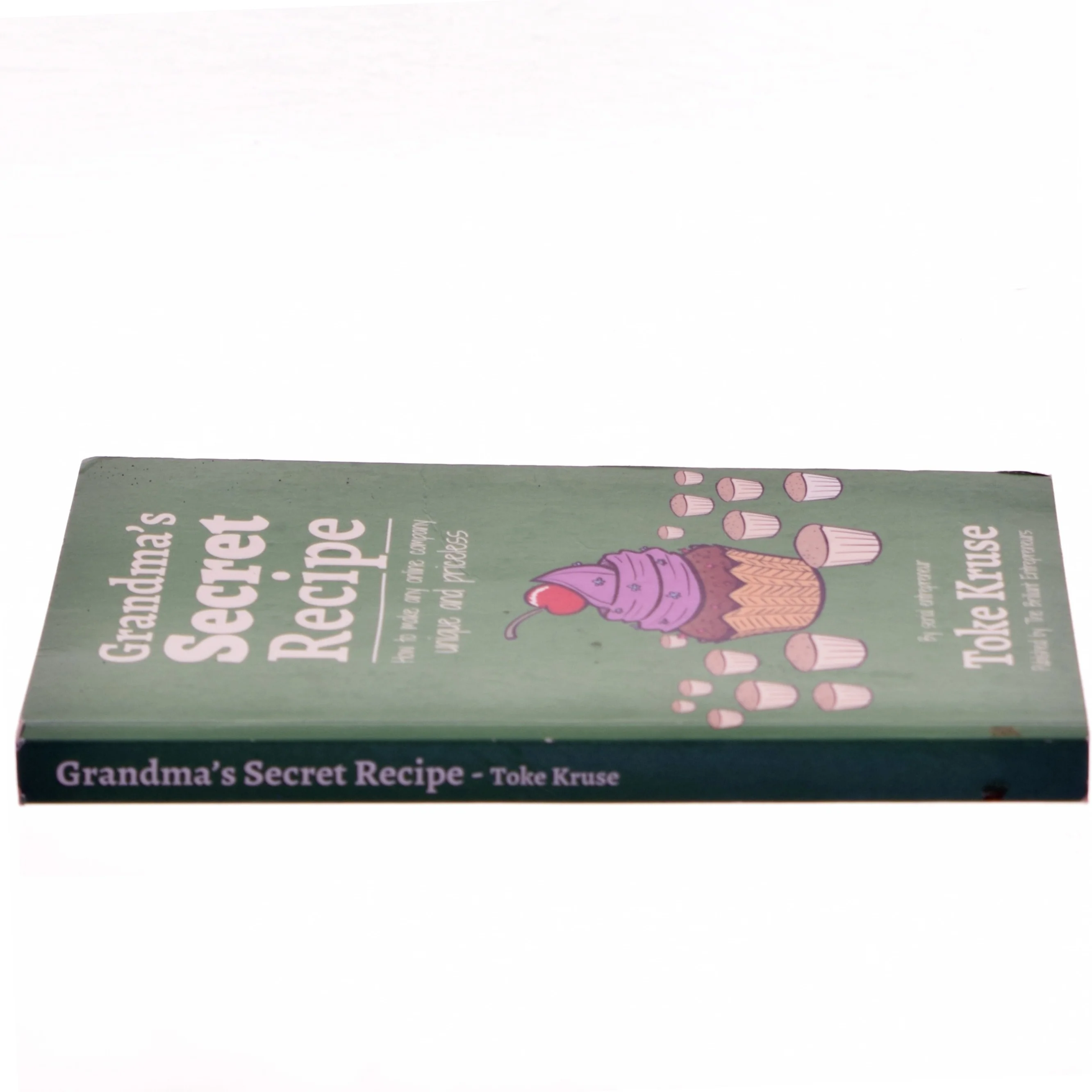 Grandma's secret recipe - how to make any online company unique and priceless af Toke Kruse (Bog)