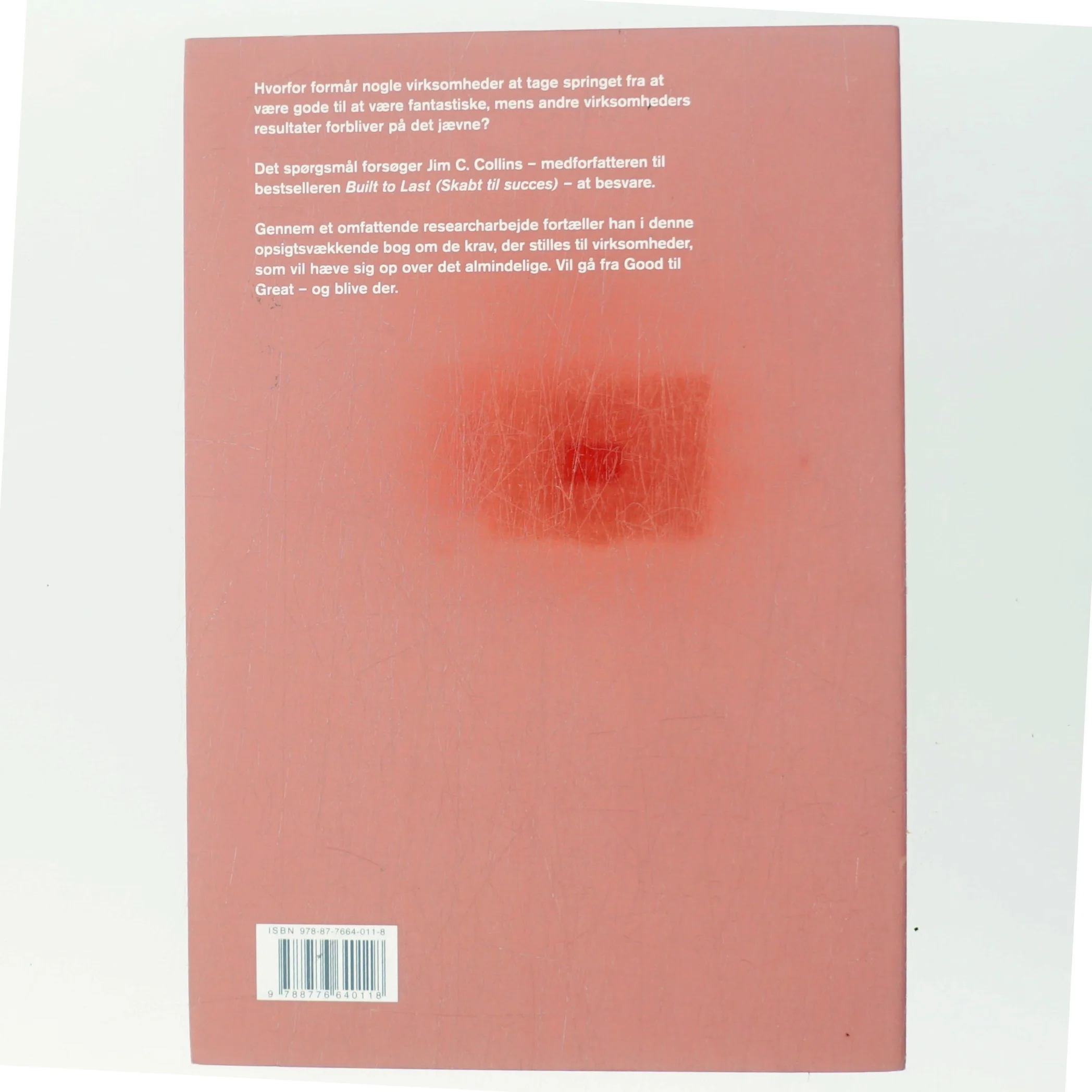 Good to great : hvorfor nogle virksomheder tager springet fra god til fantastisk - og andre ikke af James C. Collins (Bog)