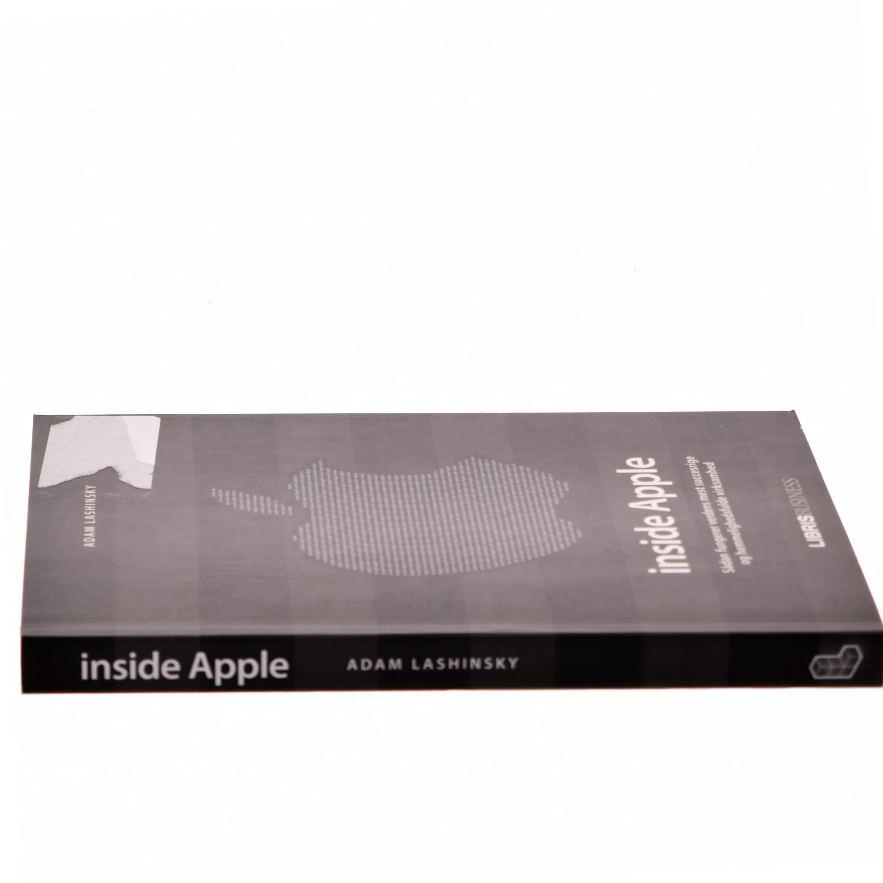 Inside Apple : sådan fungerer verdens mest succesrige og hemmelighedsfulde virksomhed af Adam Lashinsky (Bog)