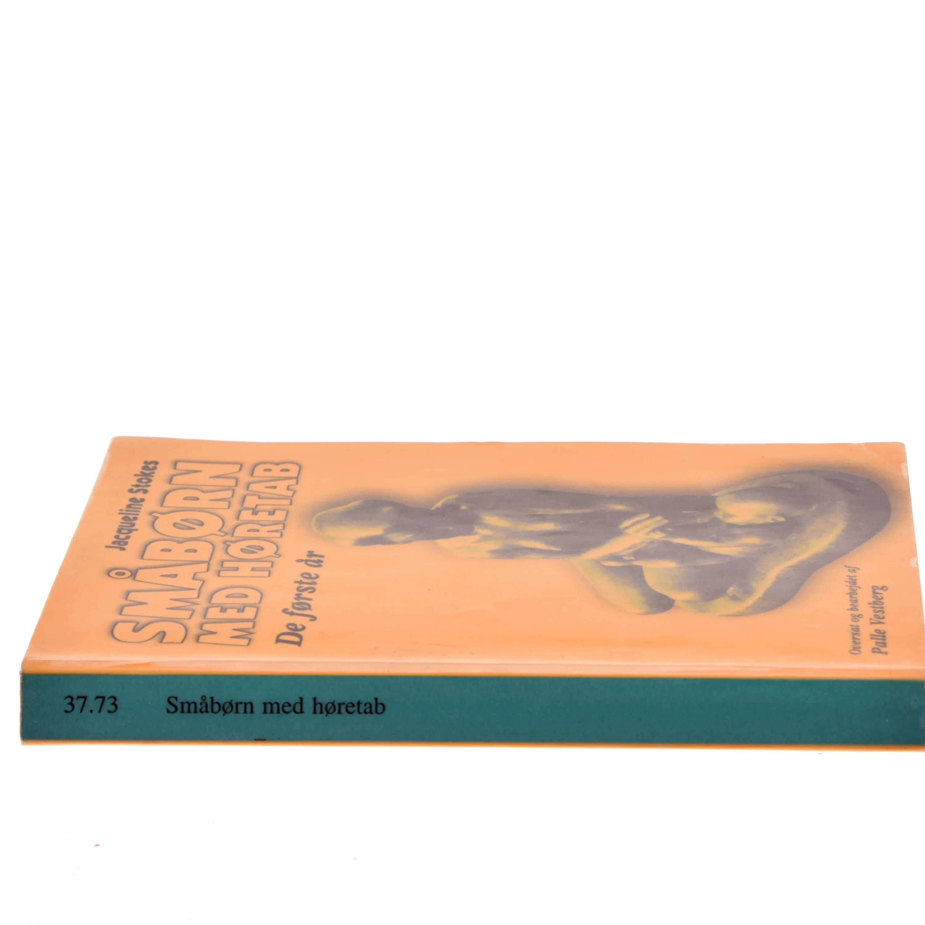 Småbørn med høretab, De første år