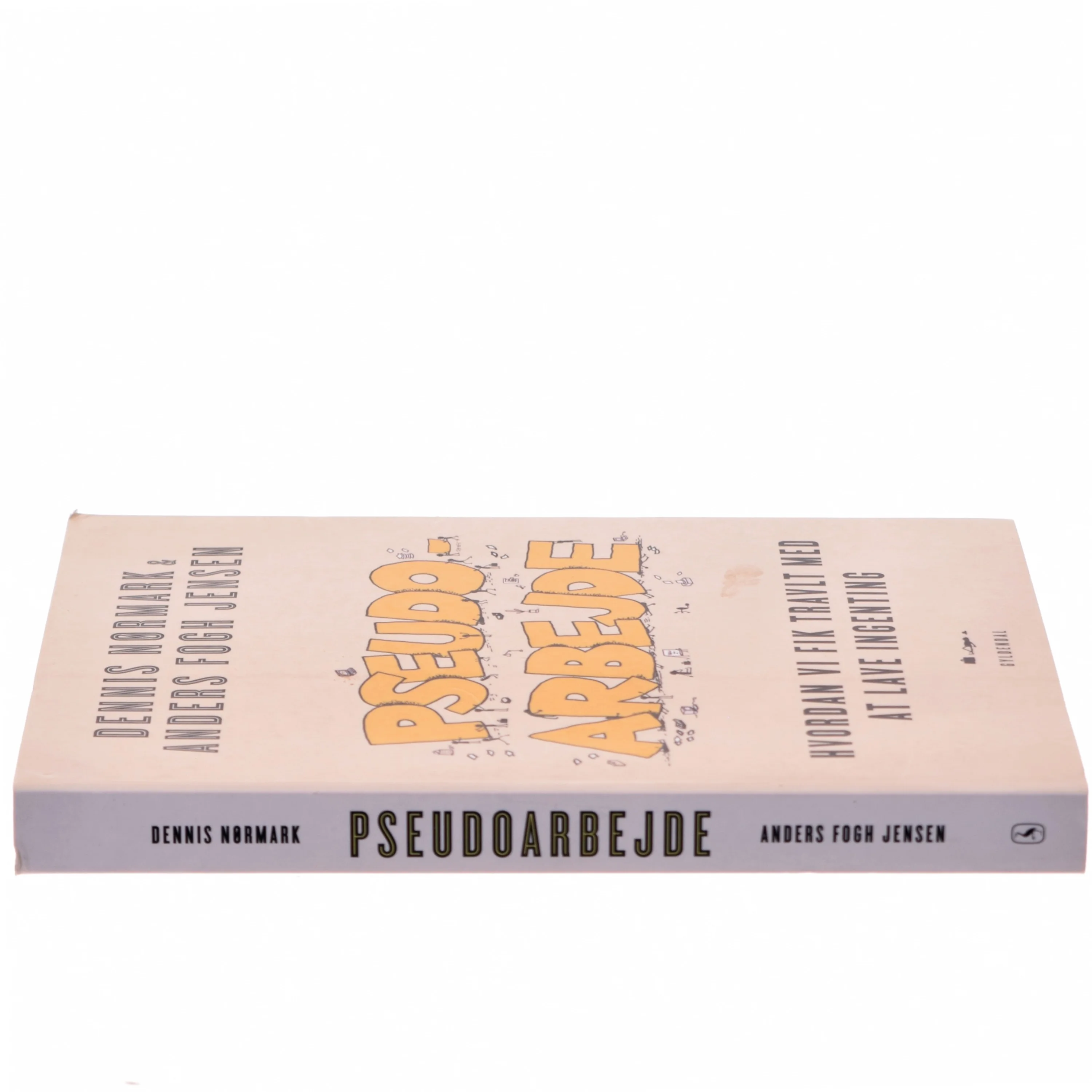 Pseudoarbejde : hvordan vi fik travlt med at lave ingenting af Dennis Nørmark (f. 1978-04-02) (Bog)
