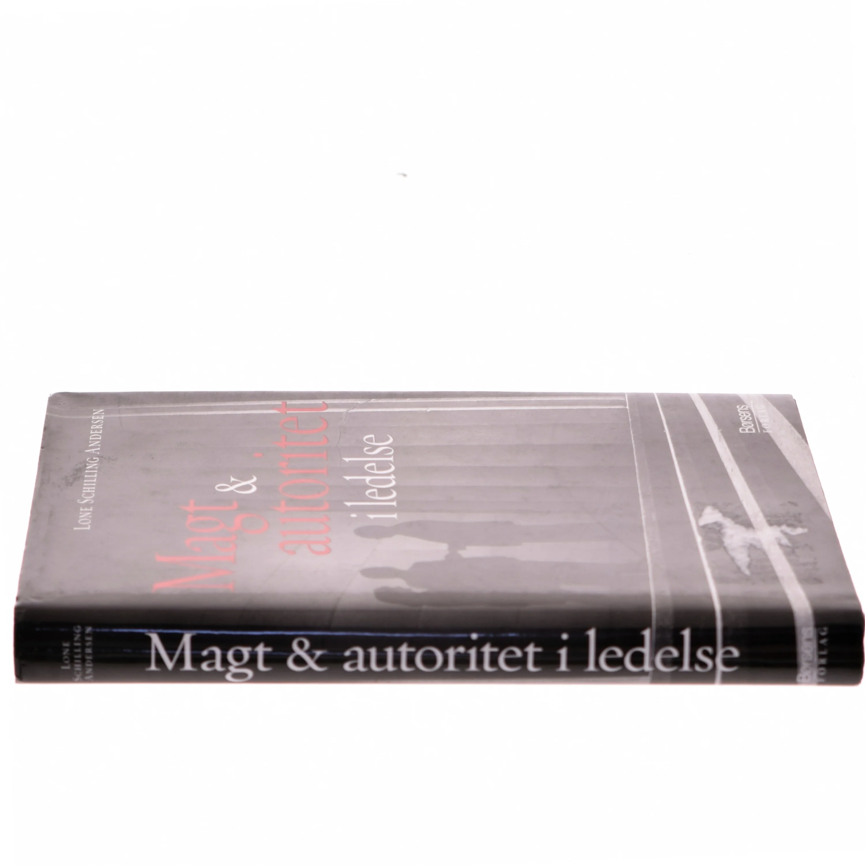 Magt og autoritet i ledelse af Lone Schilling Andersen (Bog)