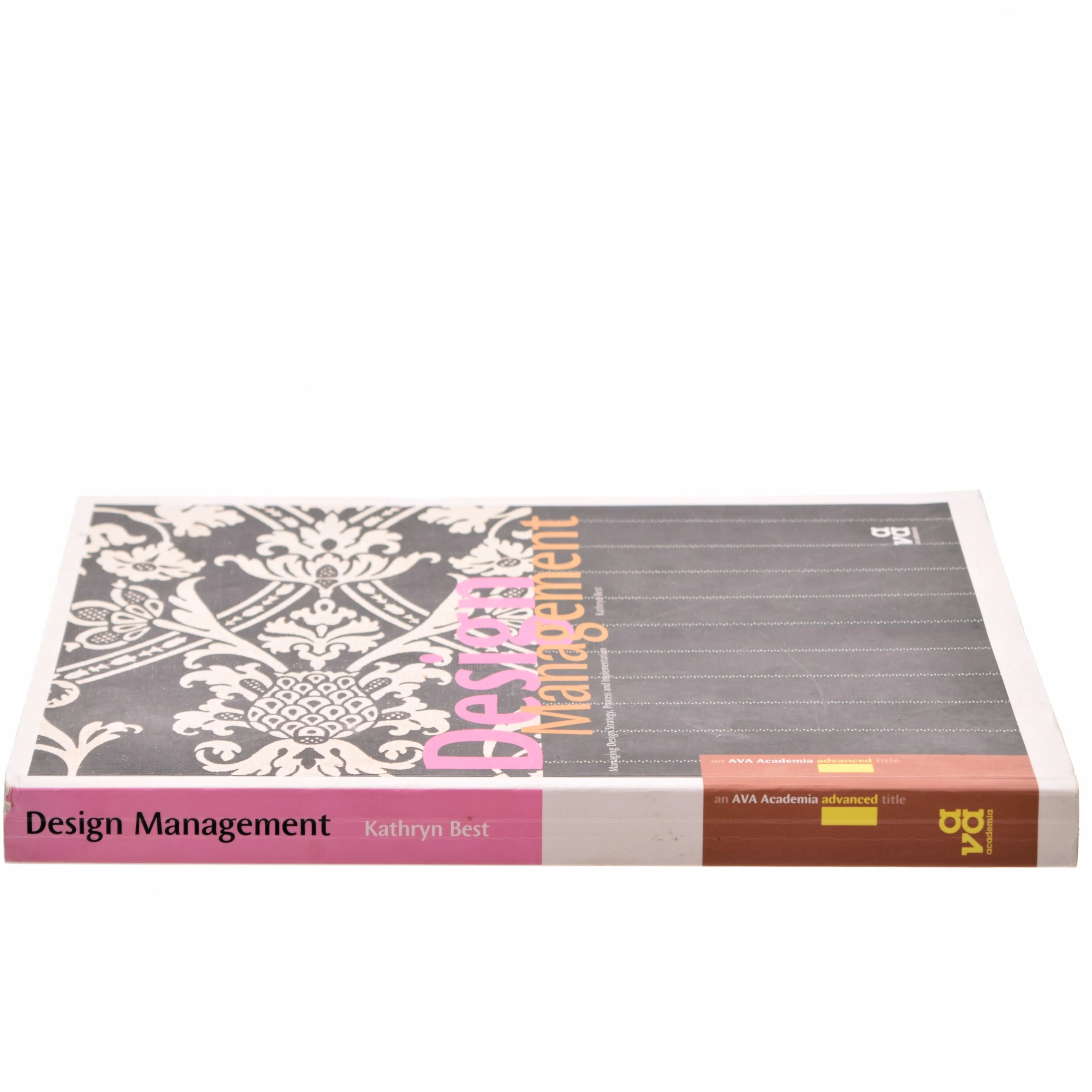 Design management : managing design strategy, process and implementation af Kathryn Best (Bog)