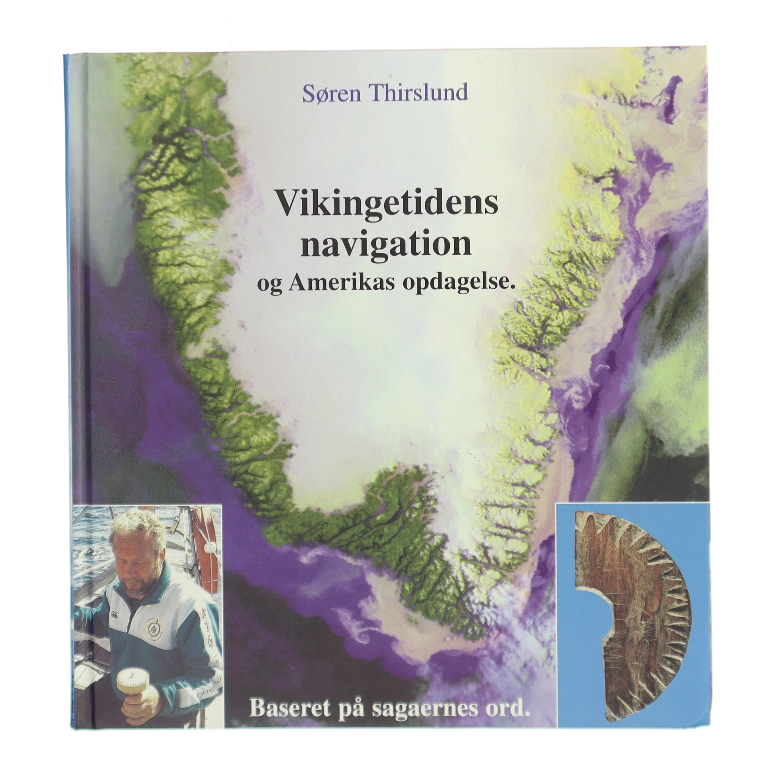 Vikingetidens navigation og Amerikas opdagelse. af Søren Thirslund (Bog)