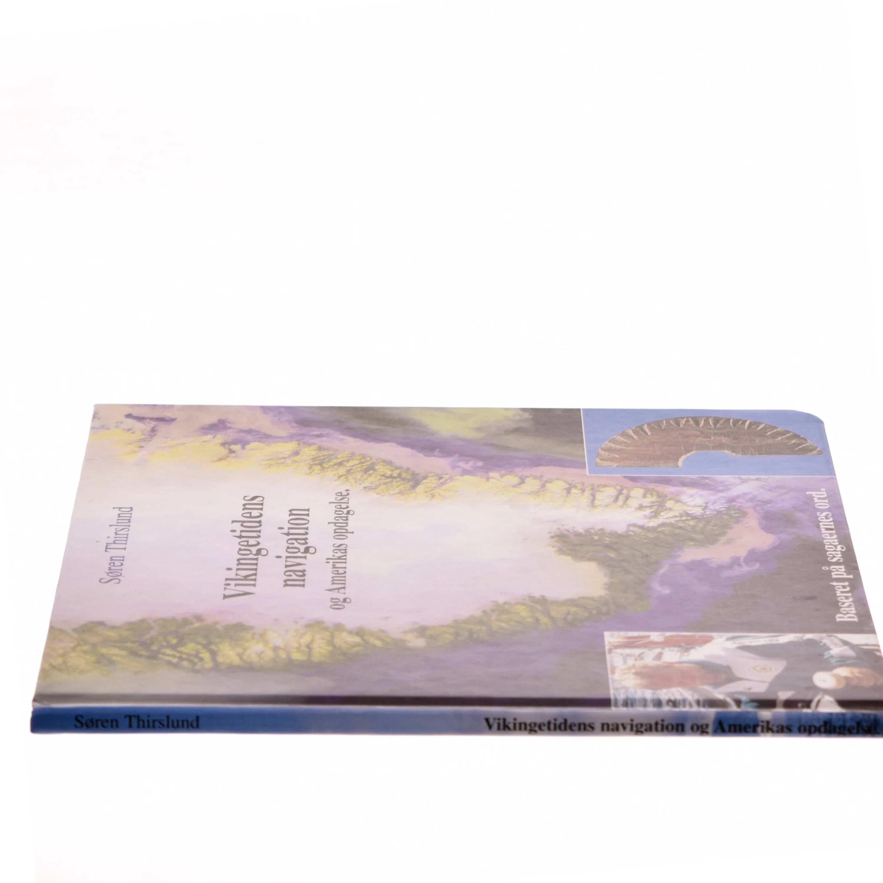 Vikingetidens navigation og Amerikas opdagelse. af Søren Thirslund (Bog)
