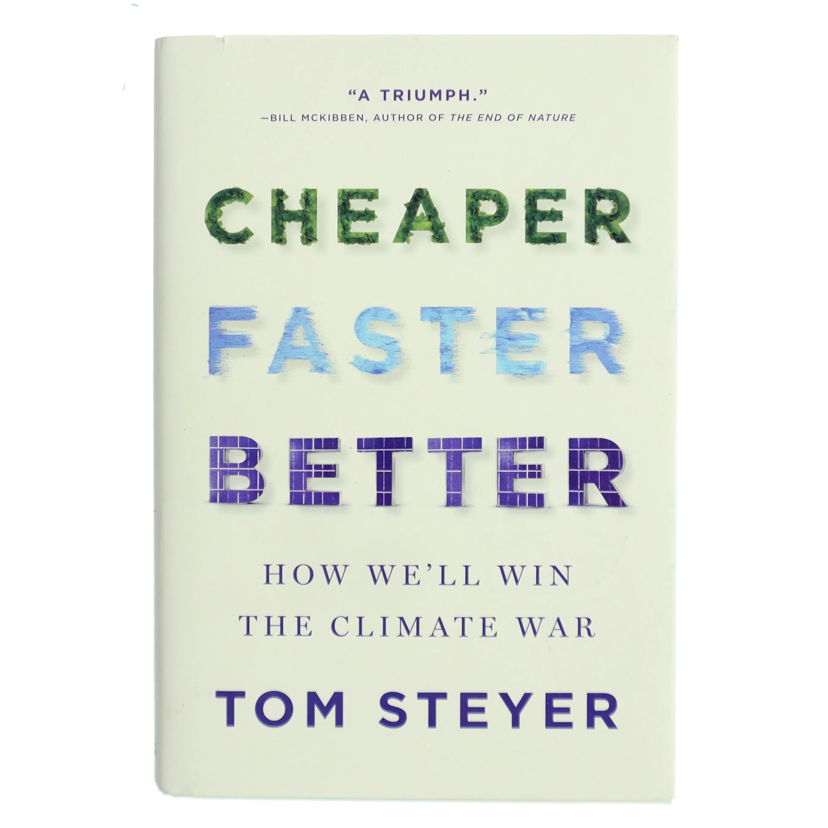 Cheaper, Faster, Better af Tom Steyer (Bog)